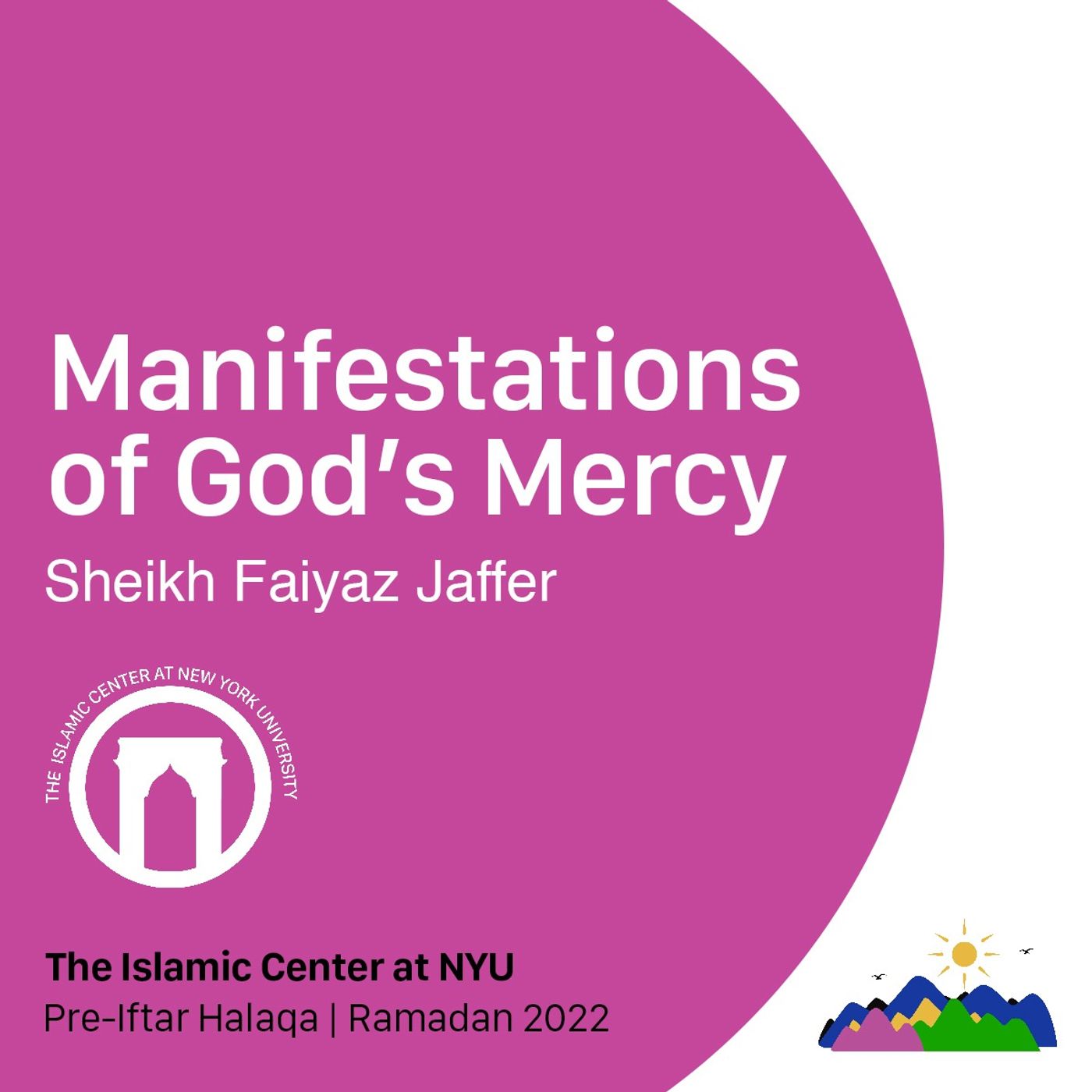 Manifestations of God’s Mercy | Sheikh Faiyaz Jaffer | Pre-Iftar Halaqa