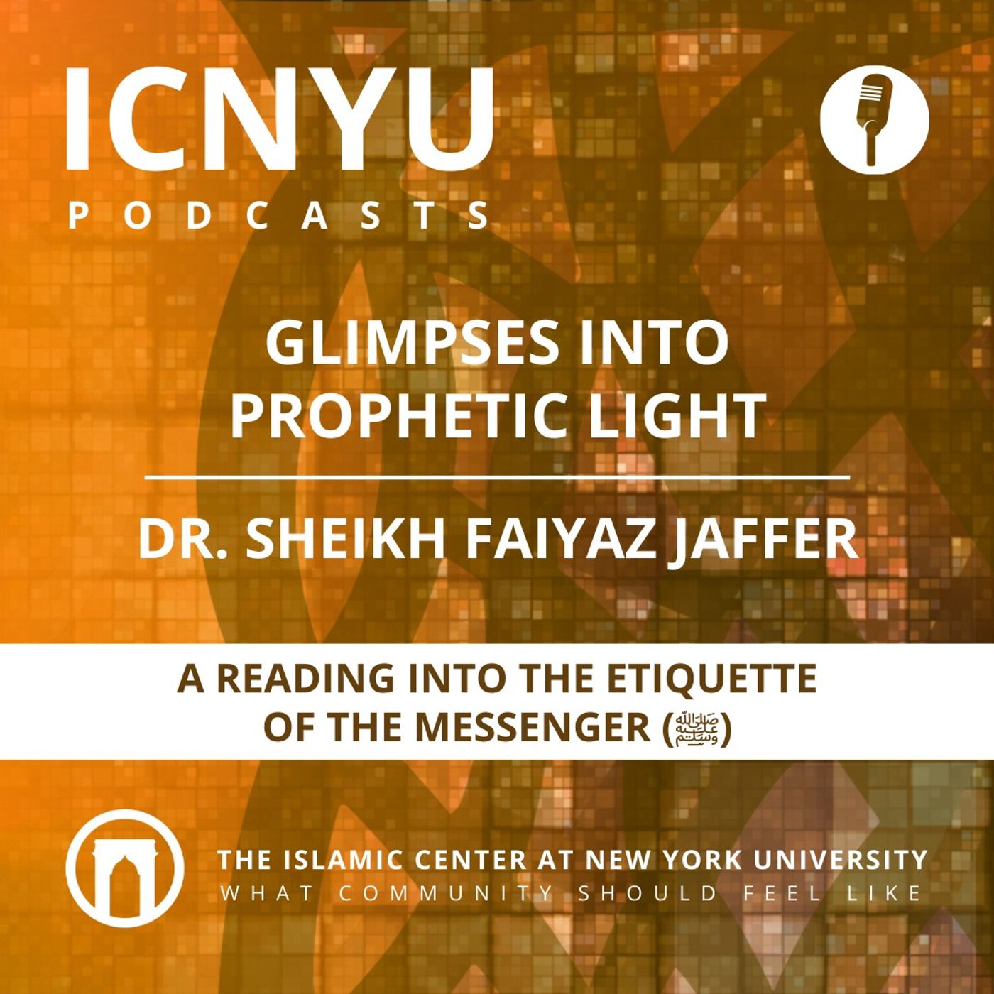 Glimpses Into Prophetic Light: A Reading Into the Etiquette of the Messenger (ﷺ) | Dr. Sheikh Faiyaz Jaffer | 9.21.2023