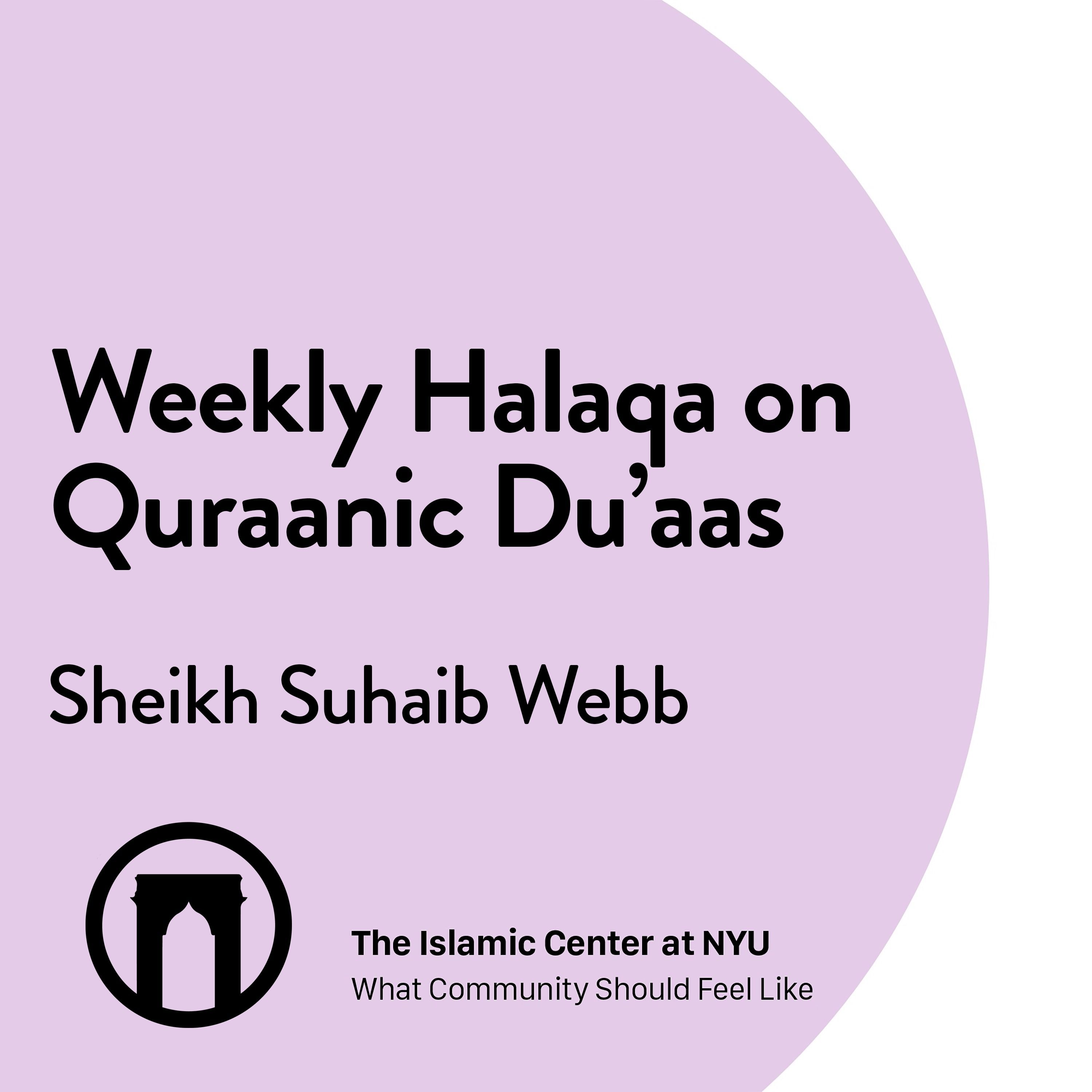 Weekly Halaqa on Quraanic Du'aas | Sheikh Suhaib Webb | 07.27.2022