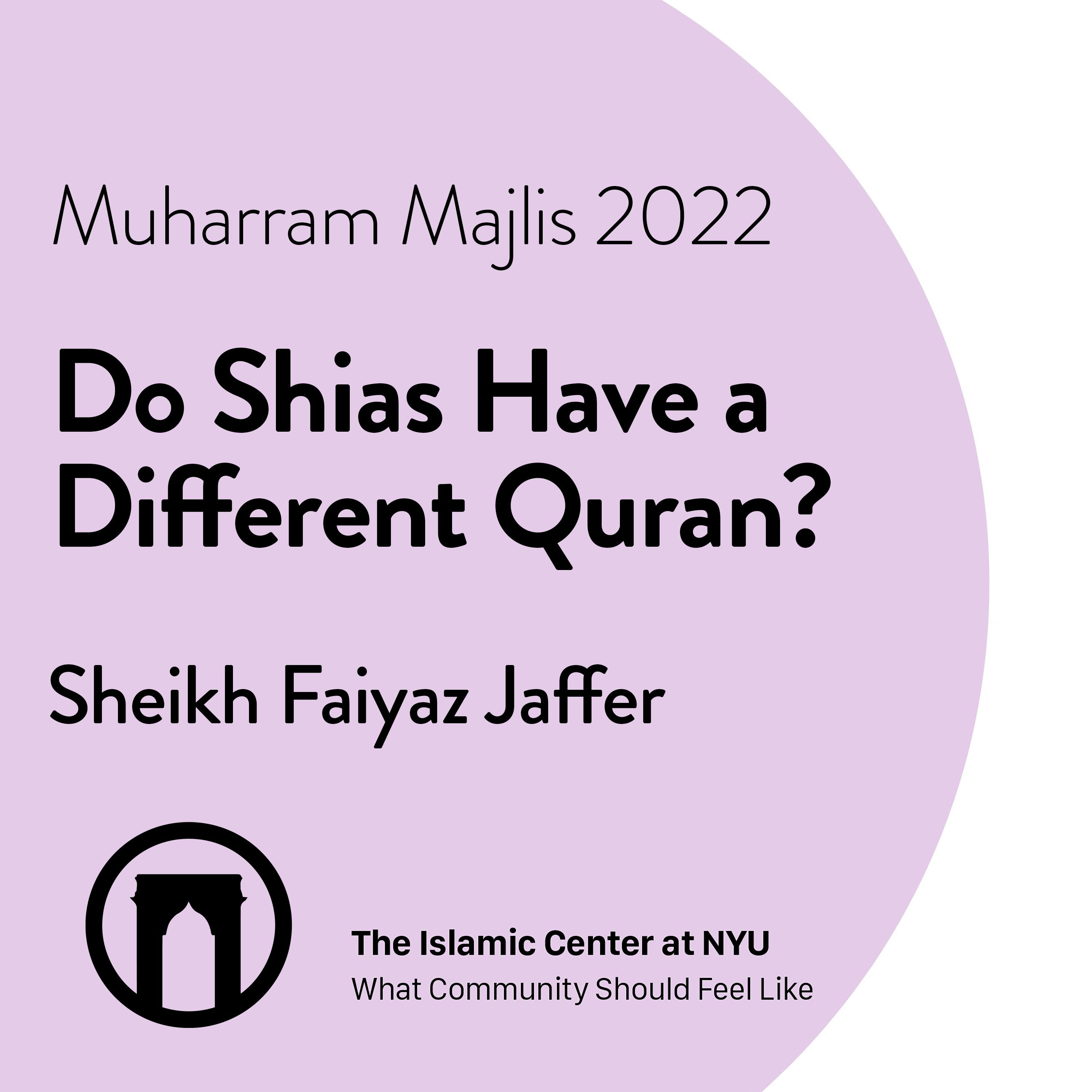 Do Shias Have a Different Quran? | Dr. Sheikh Faiyaz Jaffer | Muharram Majlis 2022 | Night 5 | 8.2.2022