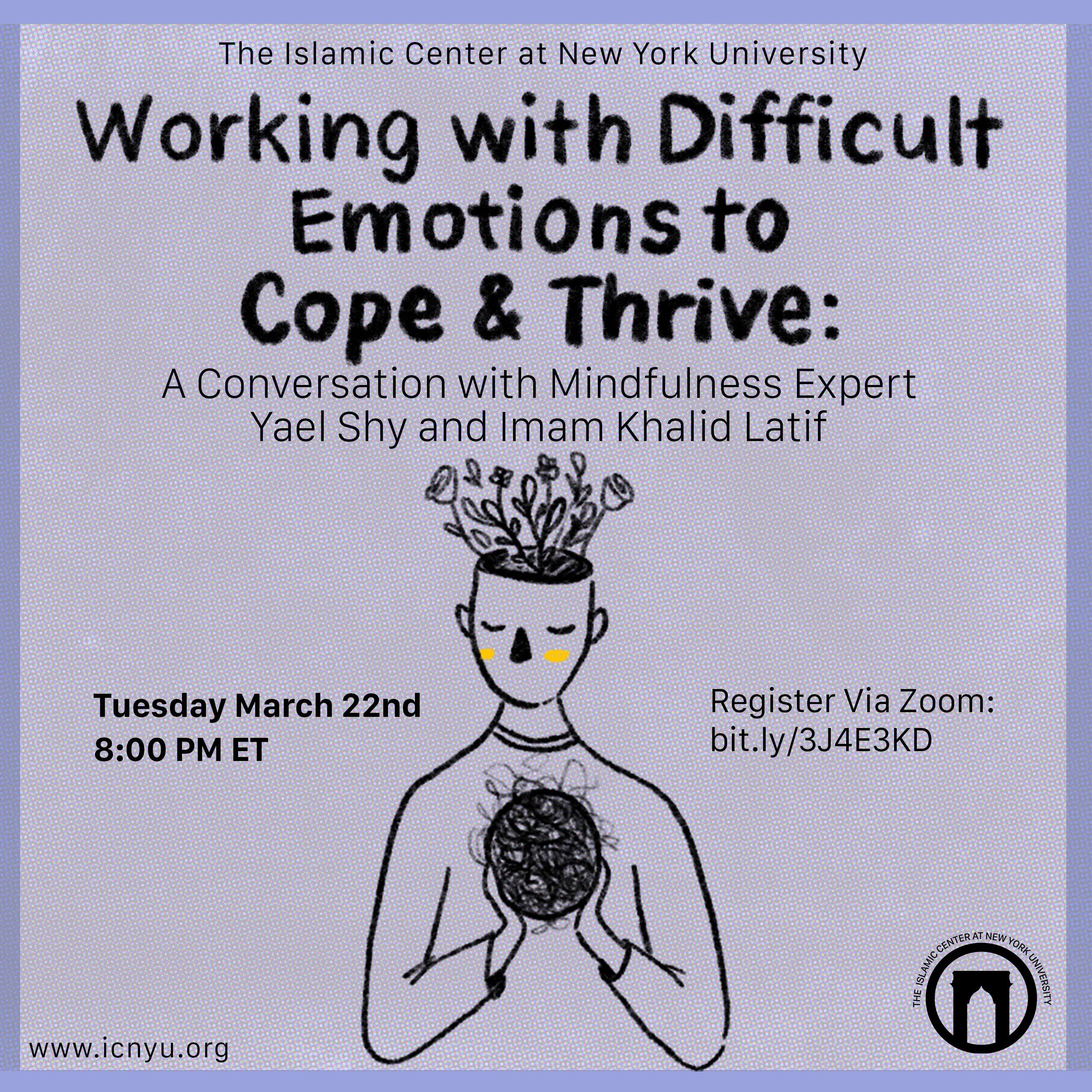 Working with Difficult Emotions to Cope and Thrive: A Conversation with Mindfulness Expert Yael Shy and Imam Khalid Latif
