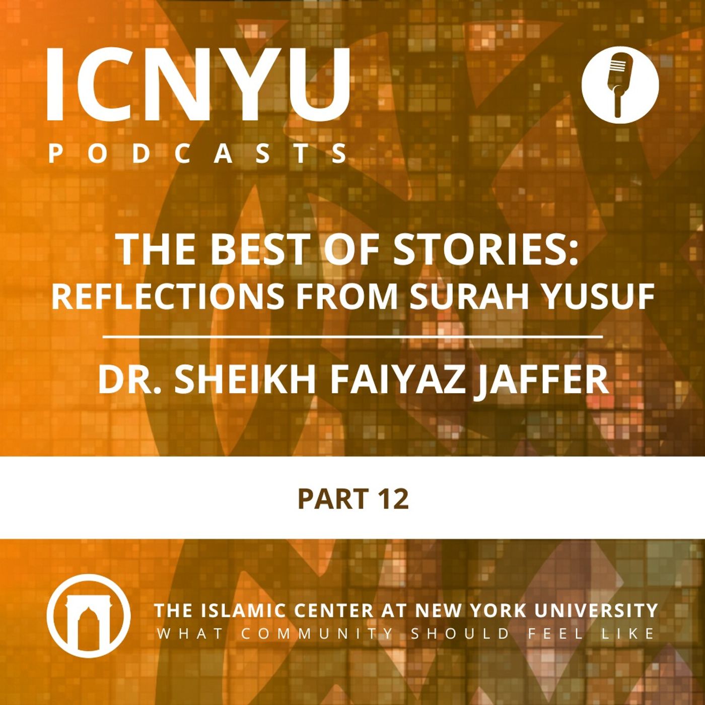 The Best of Stories: Reflections from Surah Yusuf | Part 12 | Dr. Sheikh Faiyaz Jaffer | 12.15.2022
