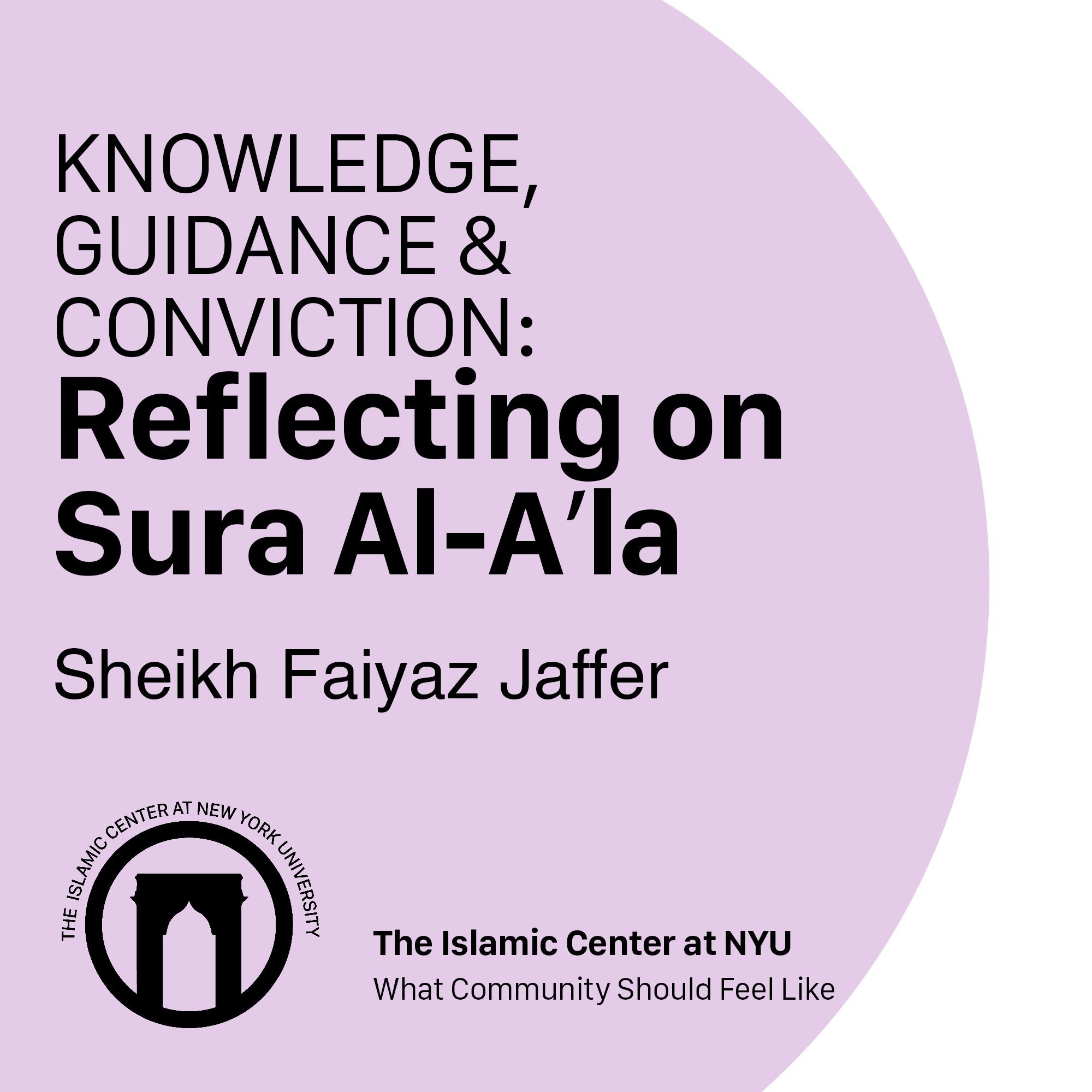 Finding Ease & Comfort | Reflecting on Sura al-A’la: Part III with Sheikh Faiyaz Jaffer