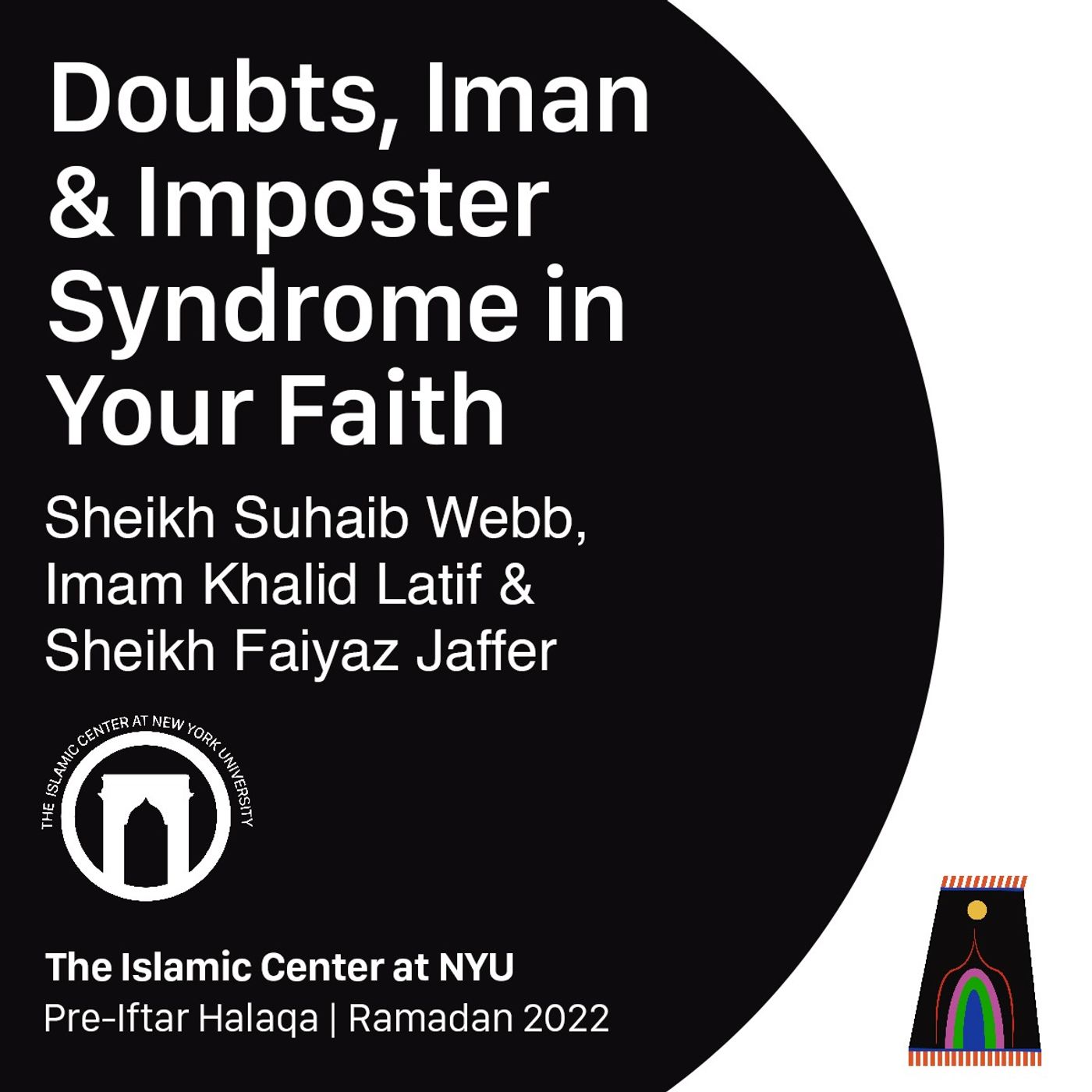 Doubts, Iman & Imposter Syndrome in Your Faith | Sheikh Suhaib Webb, Imam Khalid Latif & Sheikh Faiyaz Jaffer | Pre-Iftar Halaqa