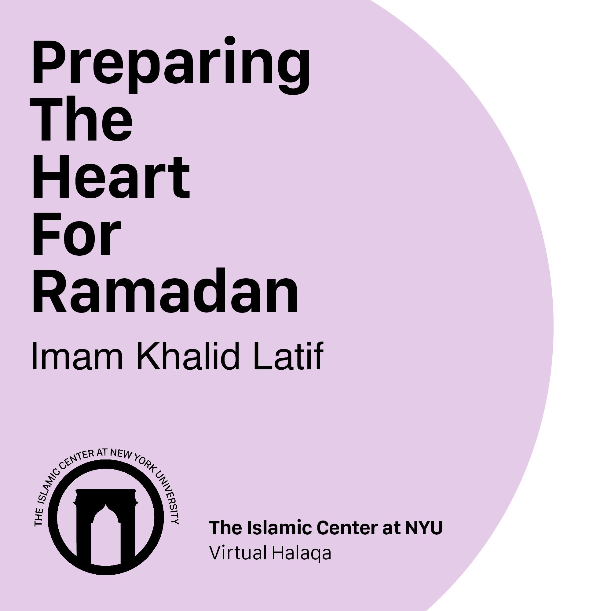 Preparing the Heart for Ramadan | Imam Khalid Latif