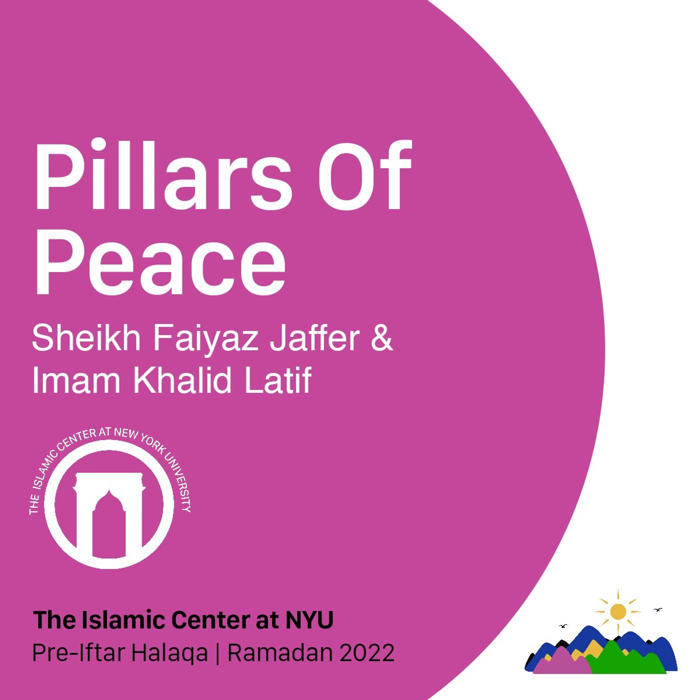 Pillars of Peace | Sheikh Faiyaz Jaffer & Imam Khalid Latif | Pre-Iftar Halaqa