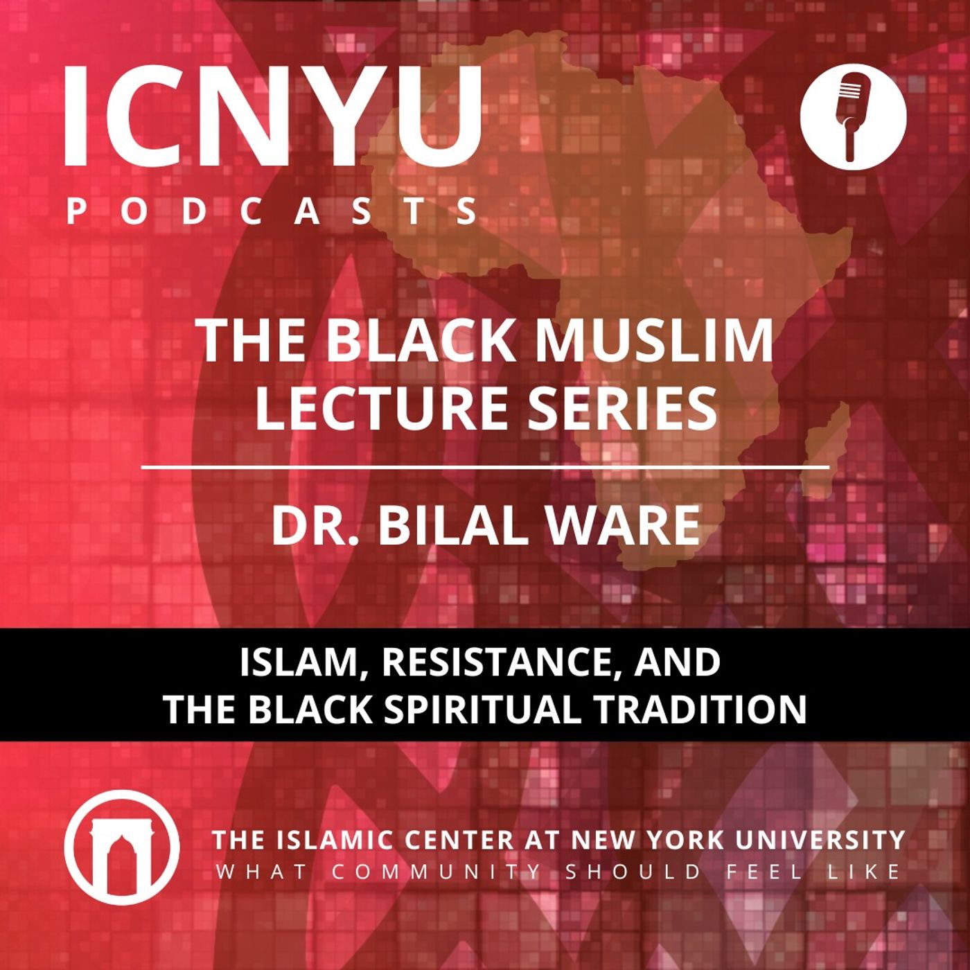 The Black Muslim Lecture Series | Lecture 2: Islam, Resistance, and the Black Spiritual Tradition | Dr. Bilal Ware | 10.21.2022