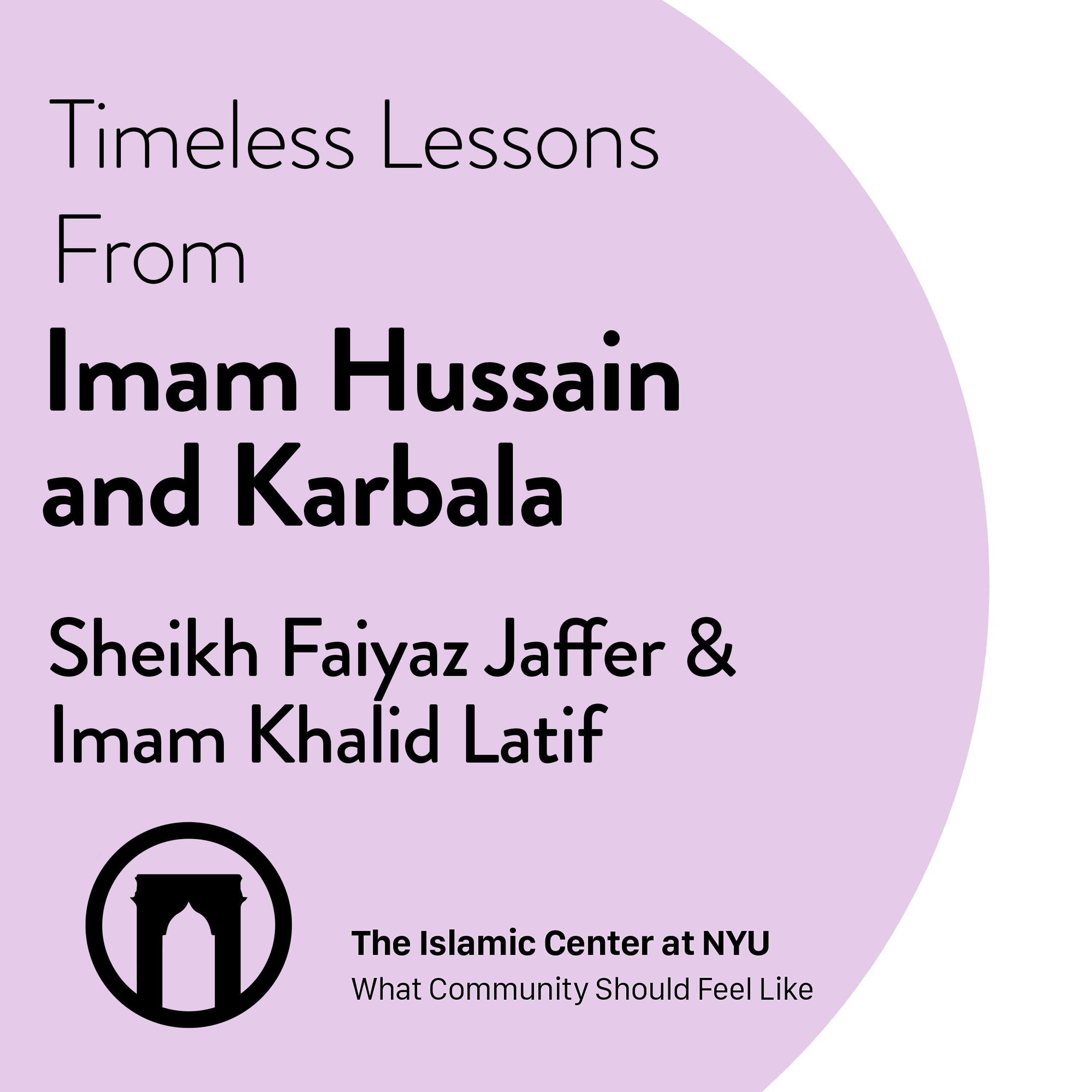 Timeless Lessons From Imam Hussain & Karbala | Sheikh Faiyaz Jaffer & Imam Khalid Latif | 07.25.2022