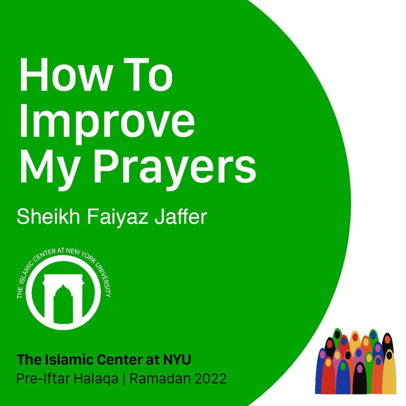 How To Improve My Prayers | Sheikh Faiyaz Jaffer | Pre-Iftar Halaqa