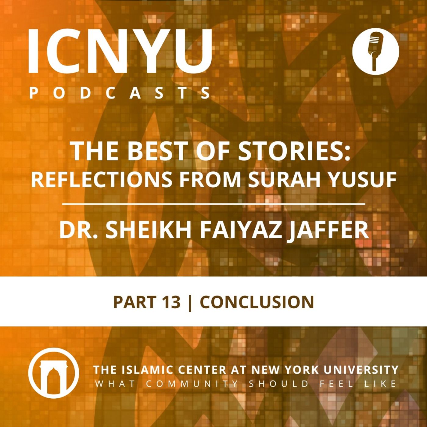 The Best of Stories: Surah Yusuf | Dr. Sheikh Faiyaz Jaffer | Part 14: Conclusion | 1.12.2023