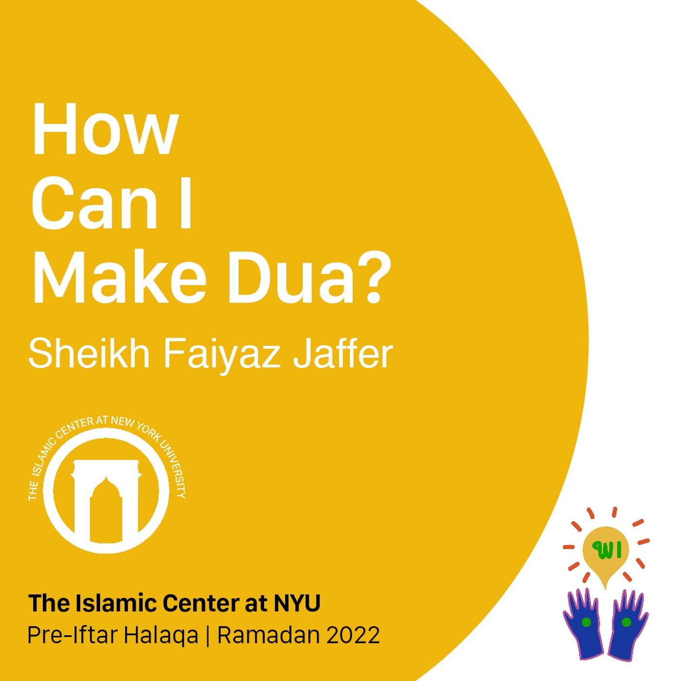 How Can I Make Dua?  | Sheikh Faiyaz Jaffer | Pre-Iftar Halaqa
