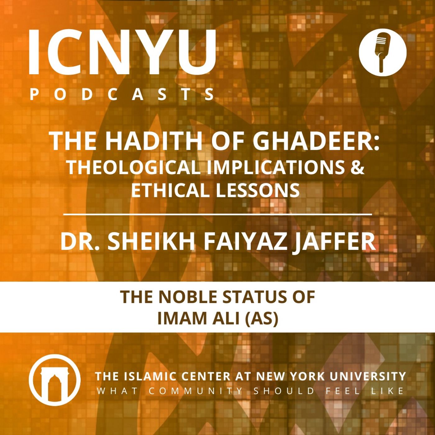 The Hadith of Ghadeer: Theological Implications & Ethical Lessons | Dr. Sheikh Faiyaz Jaffer | 7.3.2023