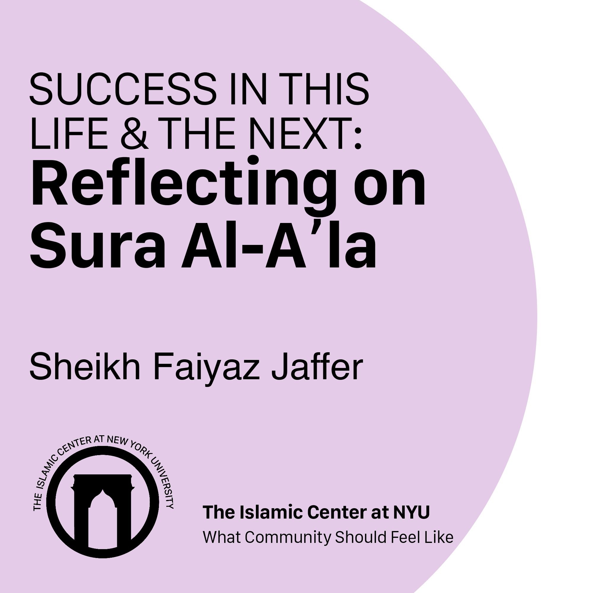 Success in this Life & the Next | Reflecting on Surah al-A'la | Weekly Halaqa by Sheikh Faiyaz Jaffer