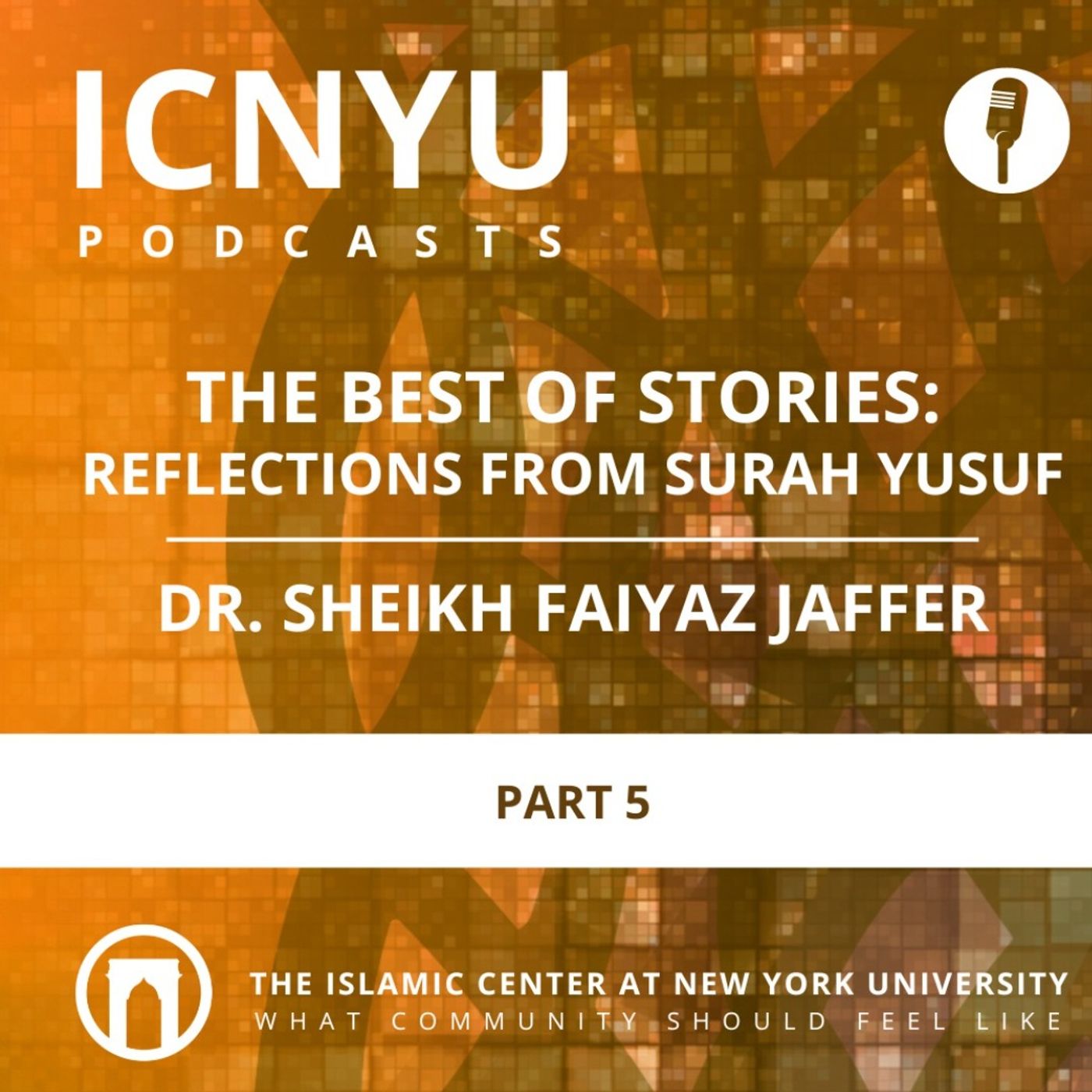 The Best of Stories: Surah Yusuf | Dr. Sheikh Faiyaz Jaffer | Part 5 | 10.6.2022