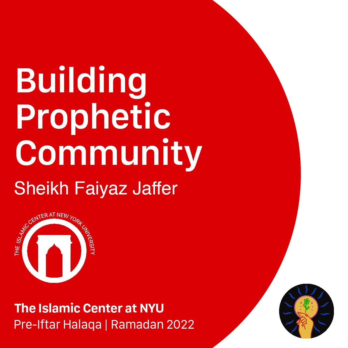 Building Prophetic Community | Sheikh Faiyaz Jaffer | Pre-Iftar Halaqa