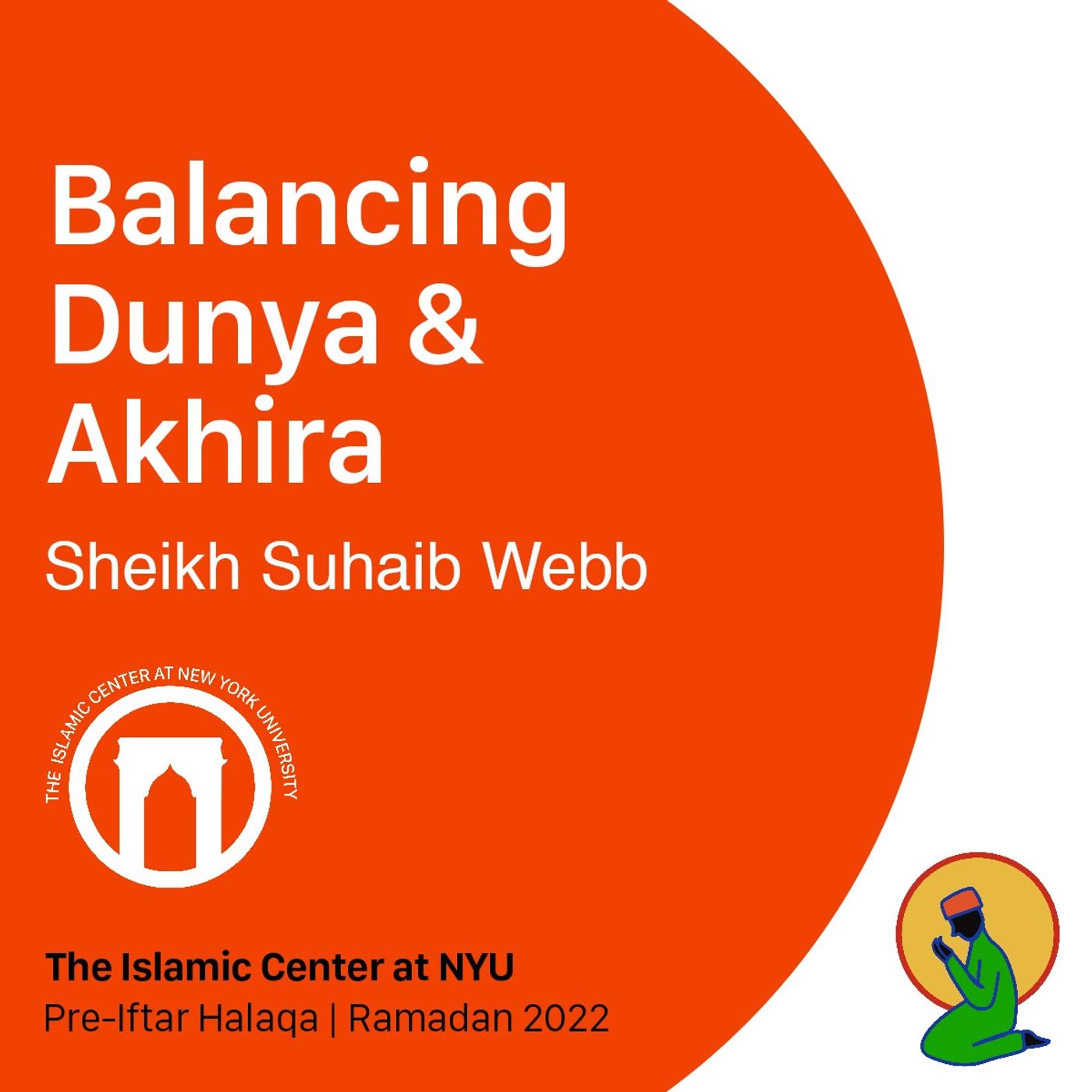 Balancing Dunya & Akhira | Sheikh Suhaib Webb | Pre-Iftar Halaqa