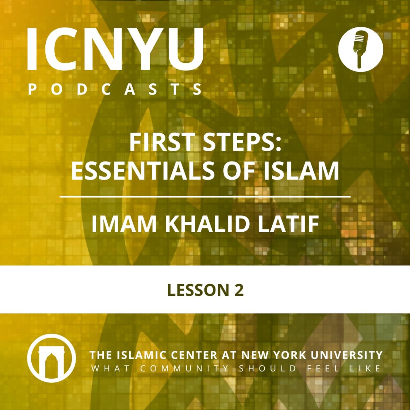 First Steps: Essentials of Islam | Imam Khalid Latif | Lesson 2 | 2.1.2023