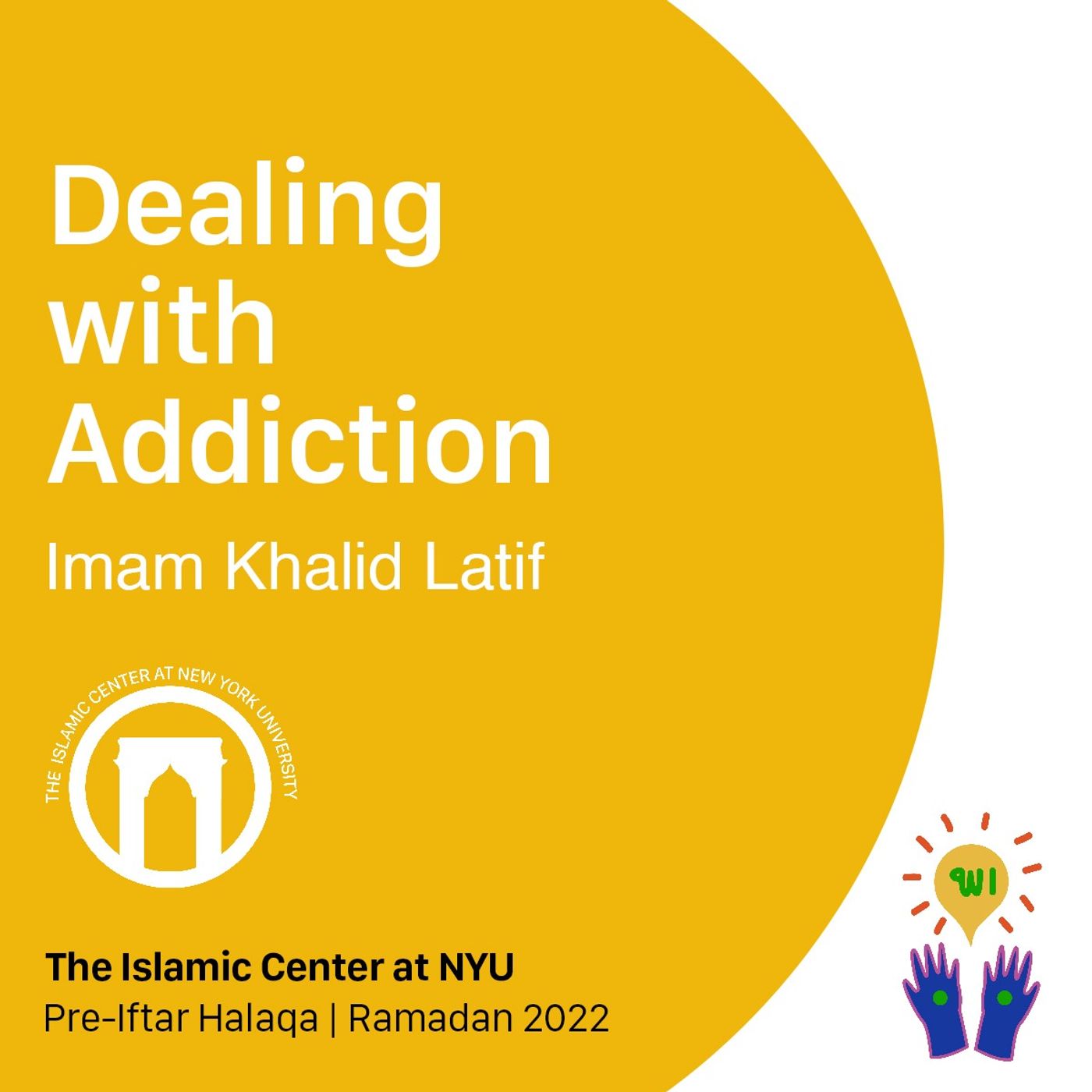 Dealing with Addiction | Imam Khalid Latif | Pre-Iftar Halaqa