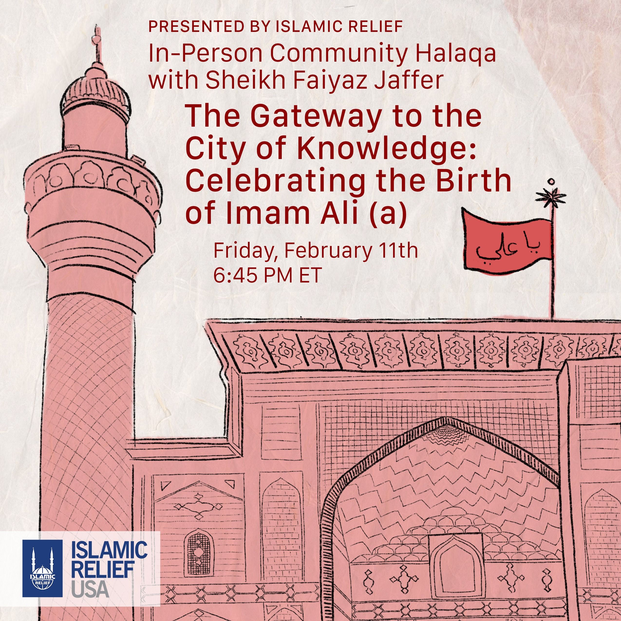 The Gateway to the City of Knowledge: Celebrating the Birth of Imam Ali (a) with Sheikh Faiyaz Jaffer