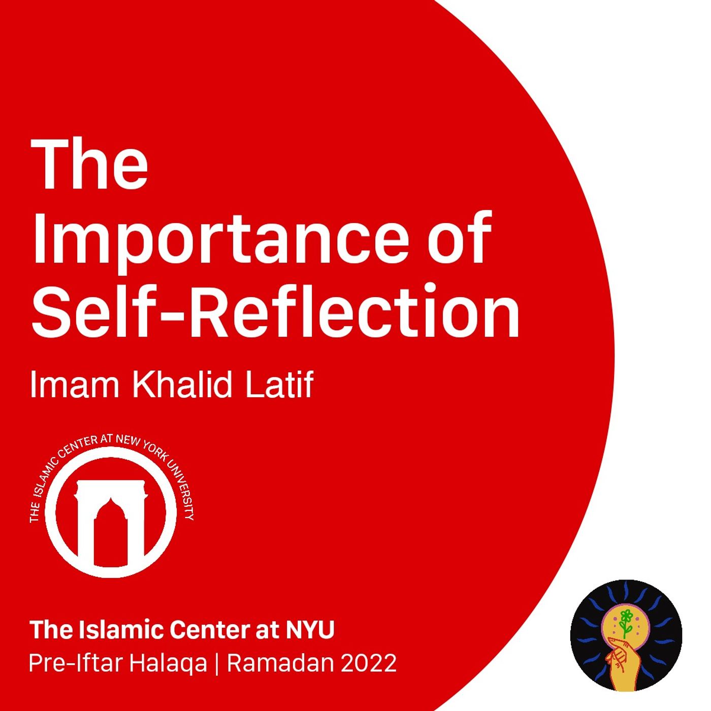 The Importance of Self-Reflection | Imam Khalid Latif | Pre-Iftar Halaqa