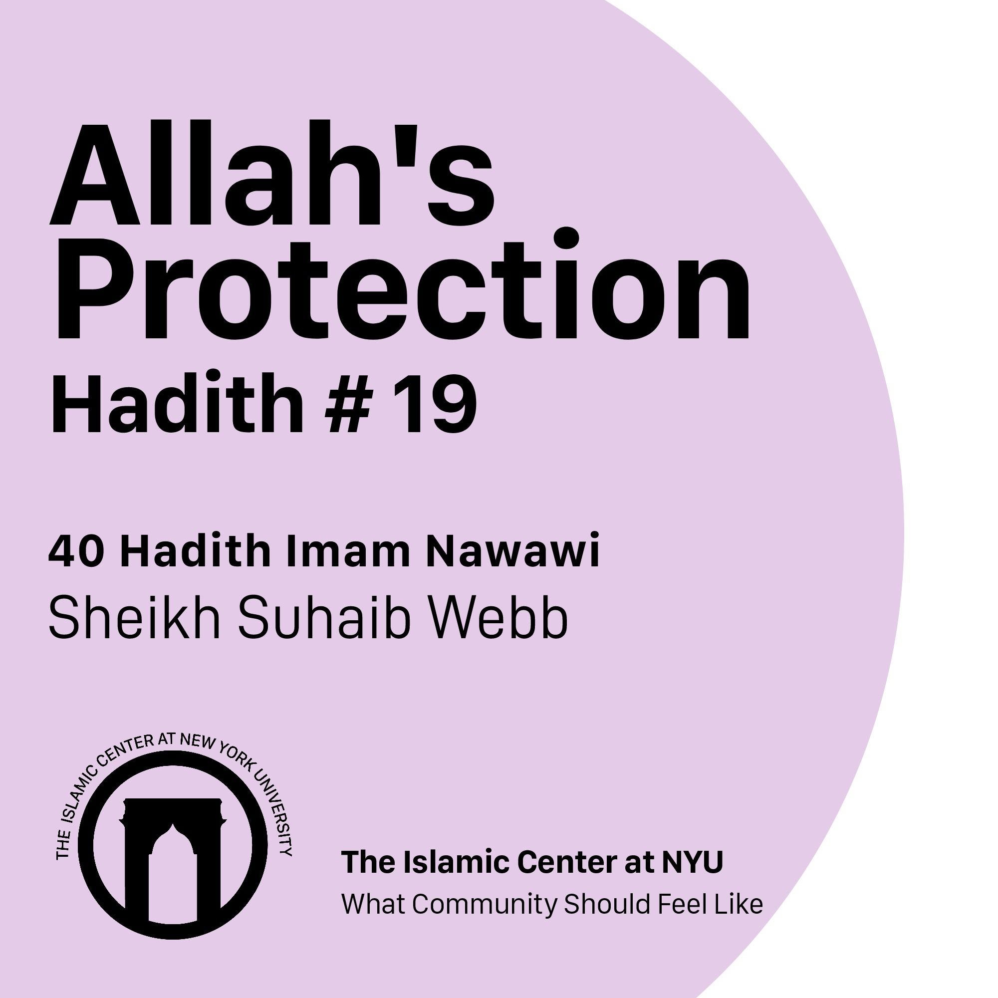Hadith #19 – Allah's Protection | Sheikh Suhaib Webb