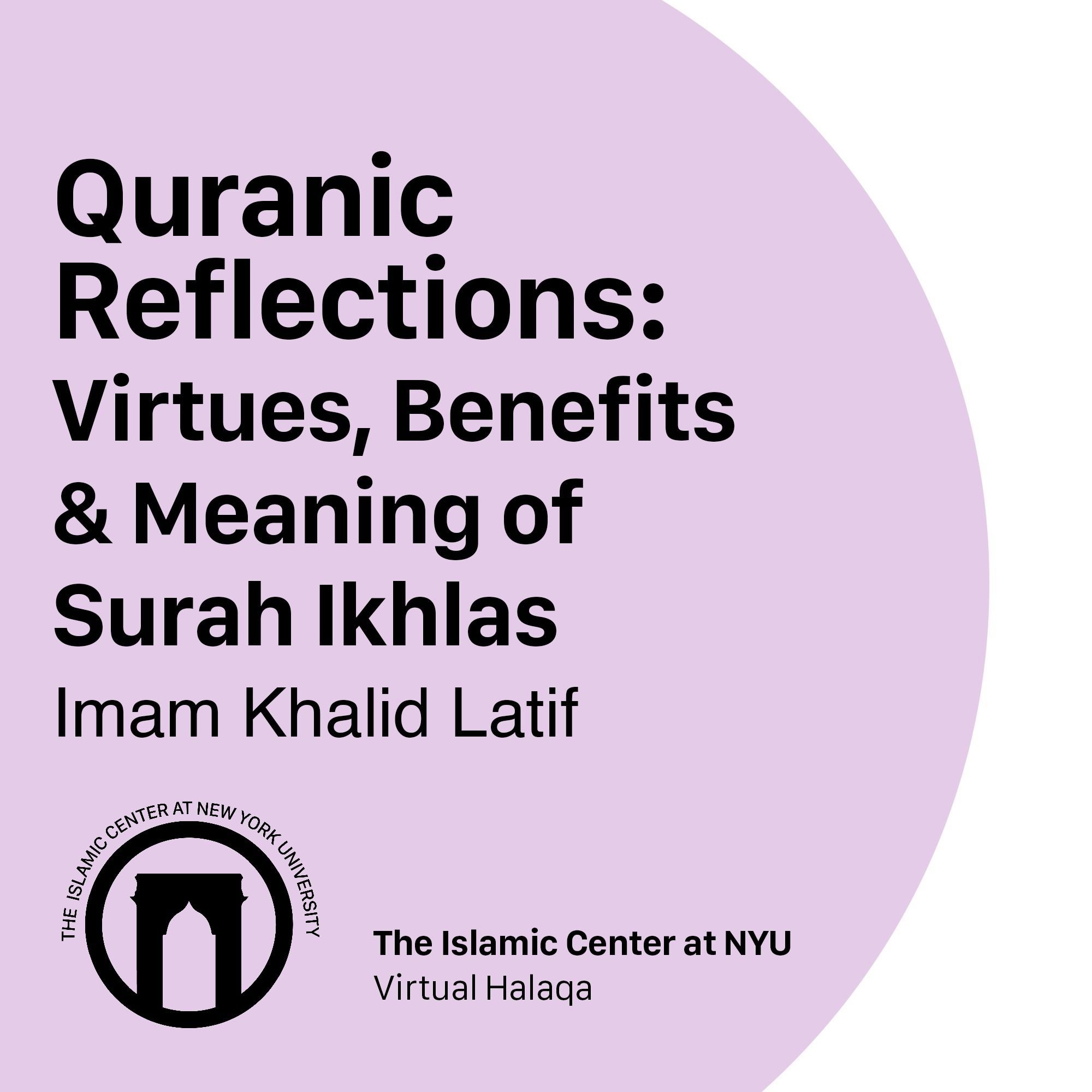 Quranic Reflections: Virtues, Benefits & Meaning of Surah Ikhlas | Imam Khalid Latif