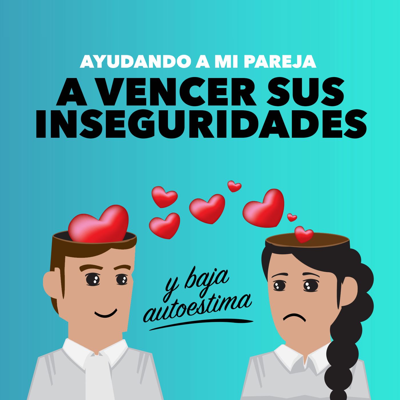 Ayudando a mi pareja a vencer sus inseguridades Ep 53 episode artwork