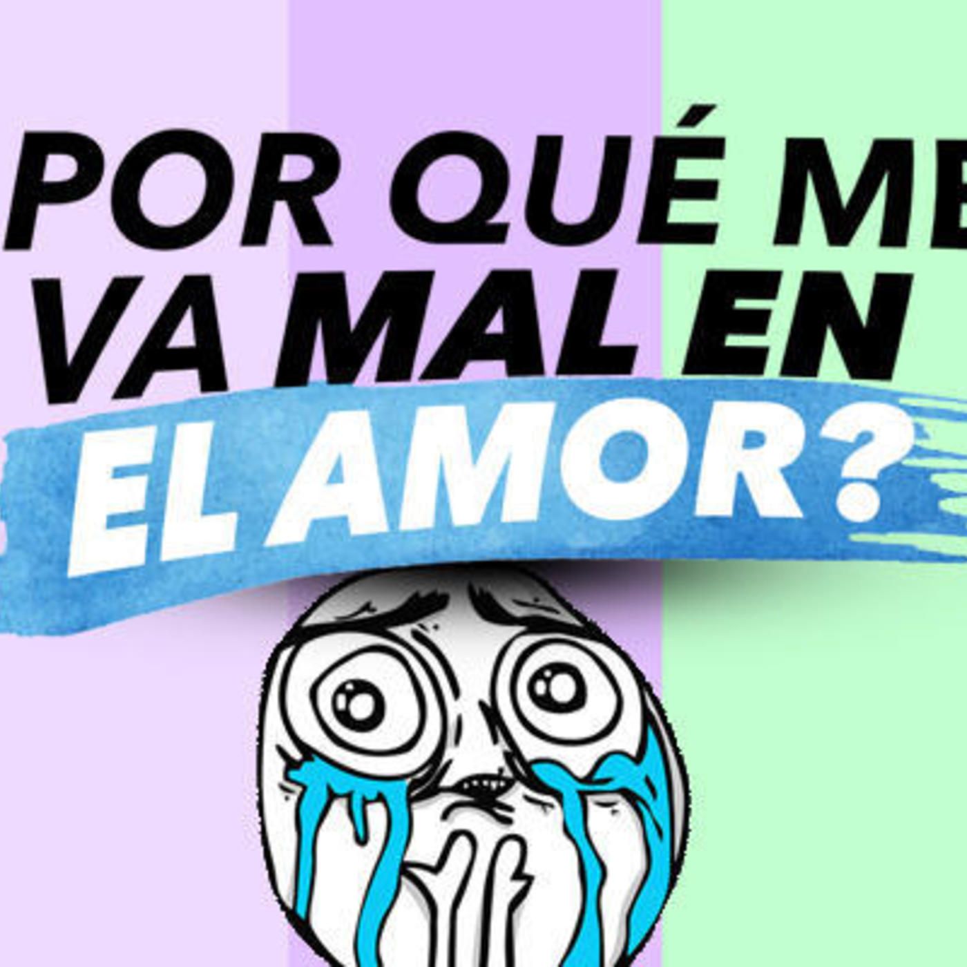 34: ¿Por qué me va mal en el amor ? Ep 34 episode artwork
