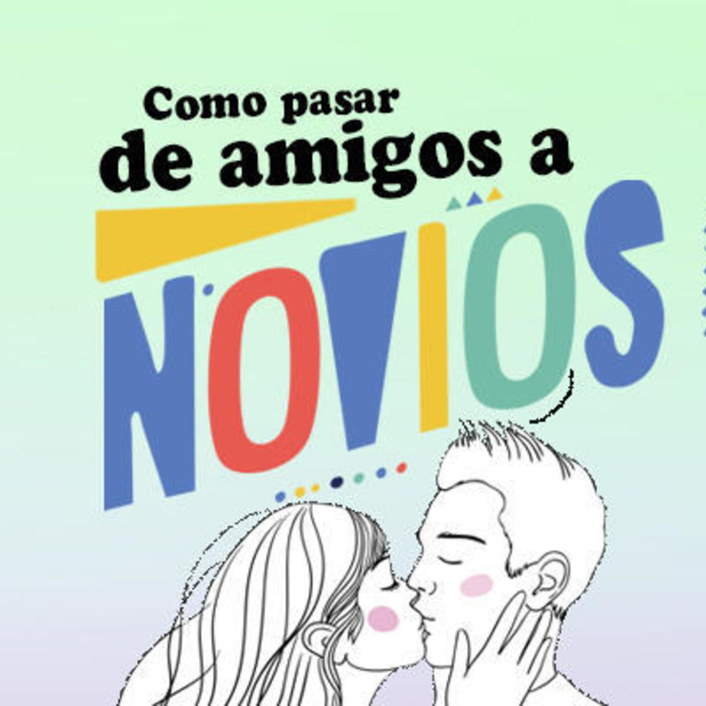 42: Como pasar de amigos a novios Ep 42 episode artwork