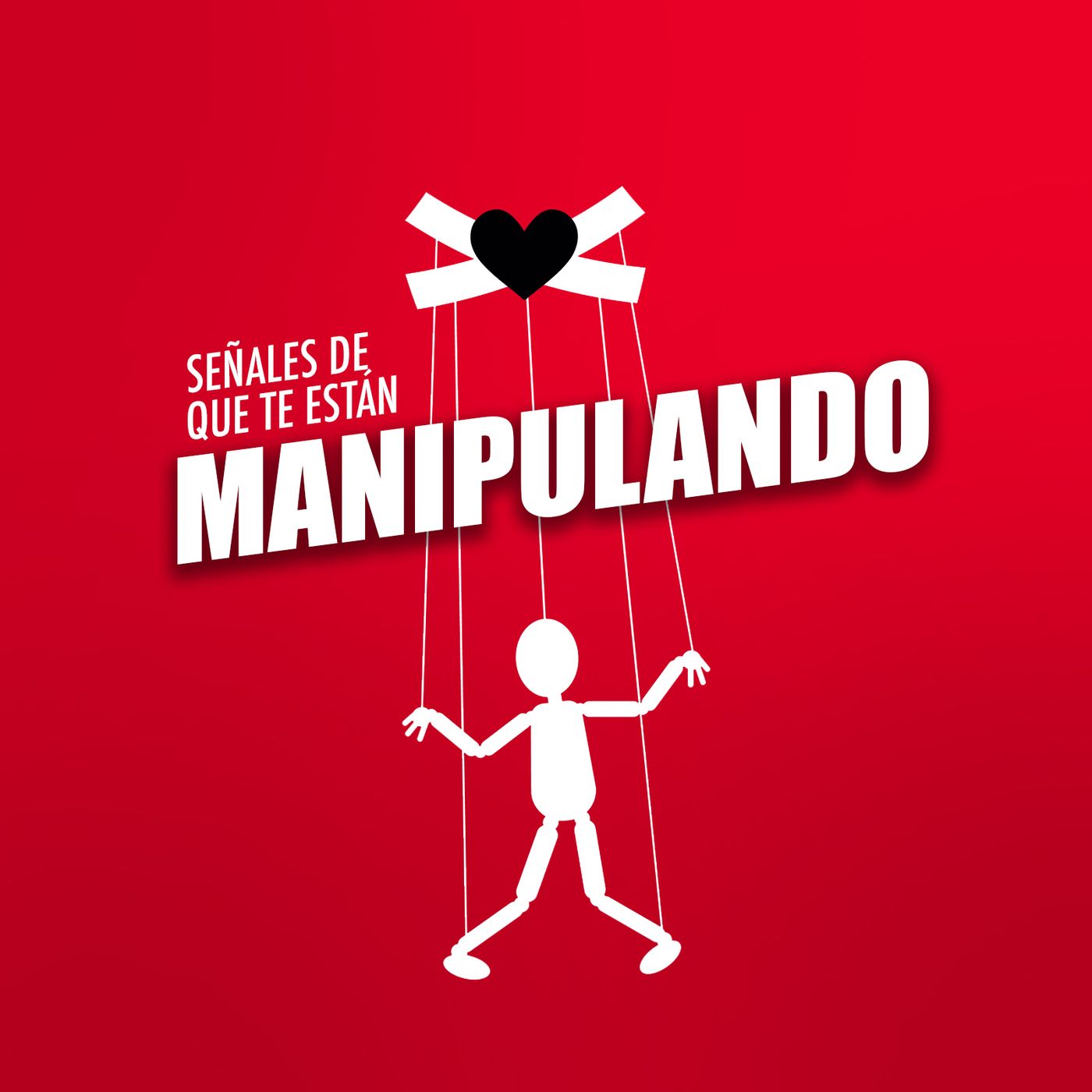 Ep 80 Señales de que te estan manipulando episode artwork