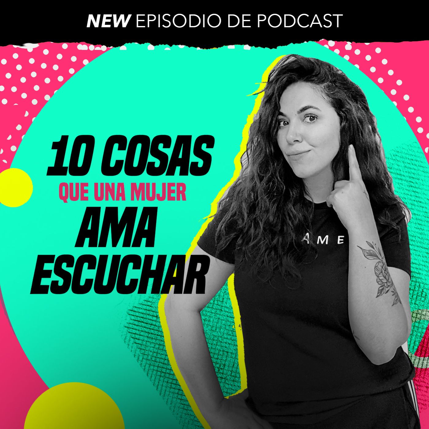 Ep 89 10 Cosas que una mujer ama escuchar episode artwork