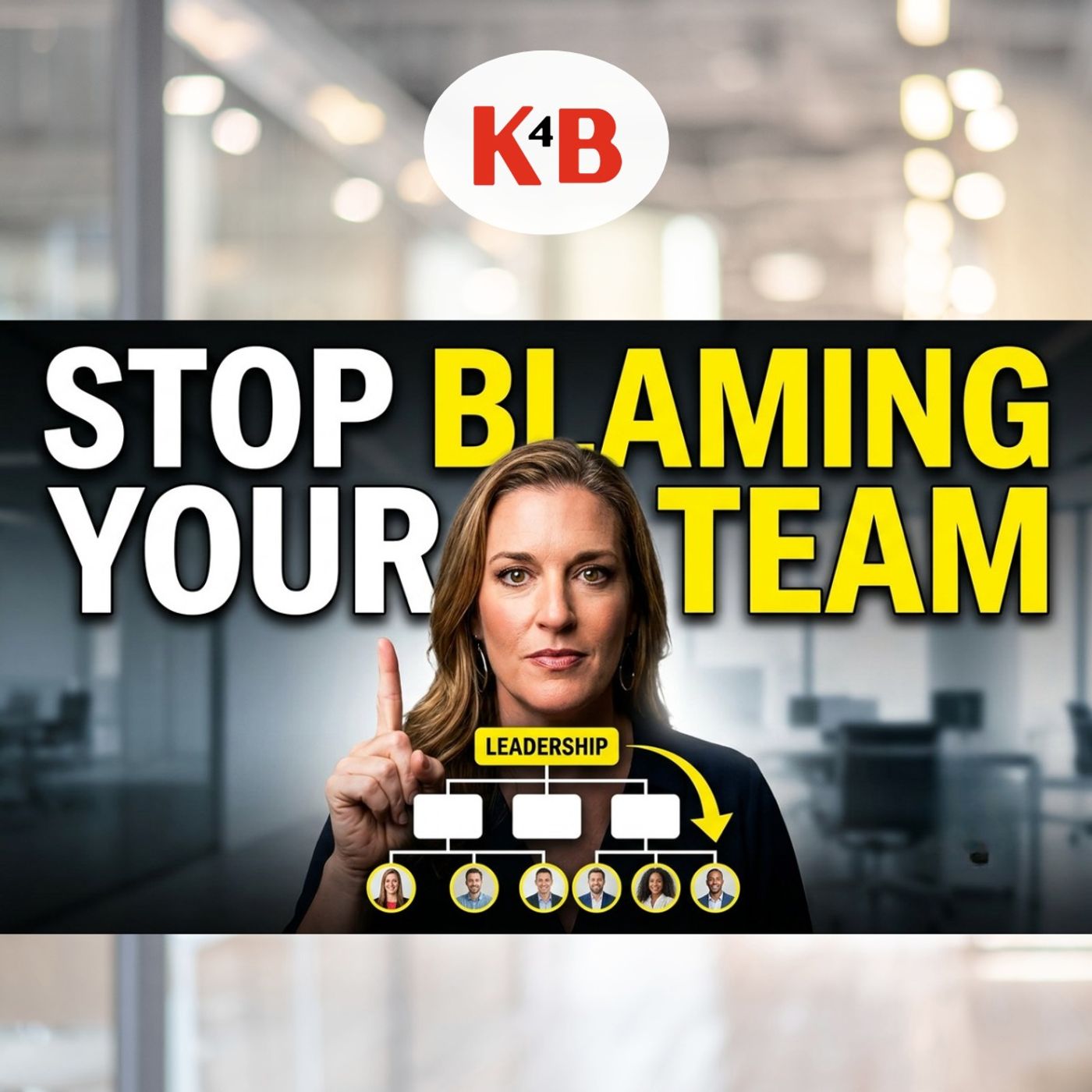 Accountability Starts at the Top, Not the Bottom | K4B | Noelle Labrie episode artwork