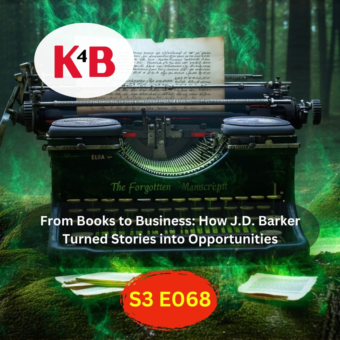 From Books to Business: How J.D. Barker Turned Stories into Opportunities episode artwork