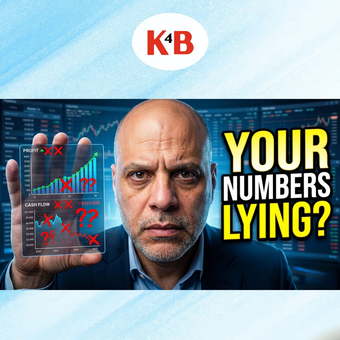 Your Numbers Are Lying to You | Here's What to Do | K4B with Walid Doumyati episode artwork