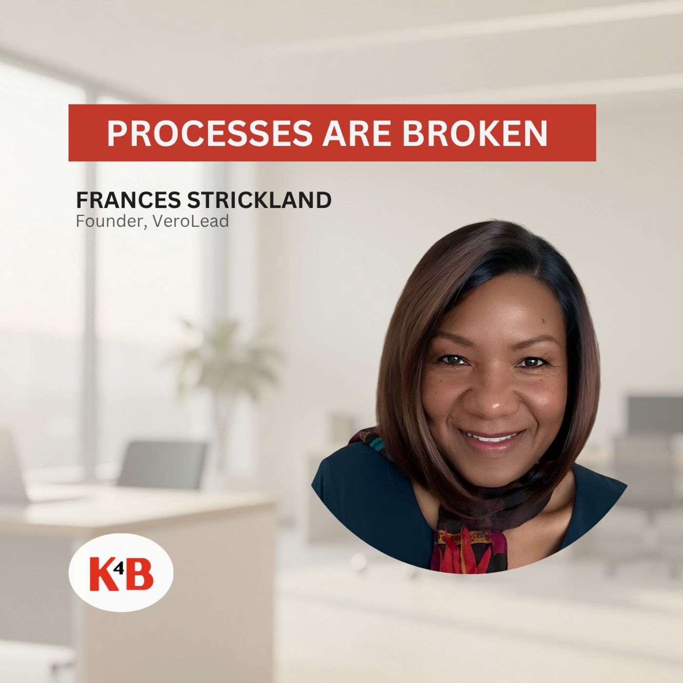 Your Processes Are Broken (Here's Why) | Fran Strickland episode artwork