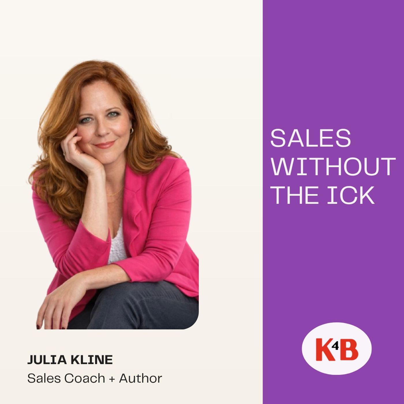The Sales Mentality That Gets Results Fast | Julia Kline episode artwork