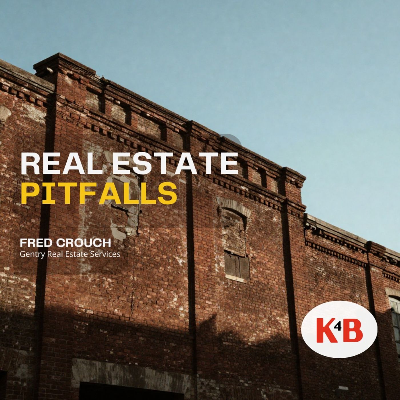 Real Estate Pitfalls to Avoid – with Fred Crouch episode artwork