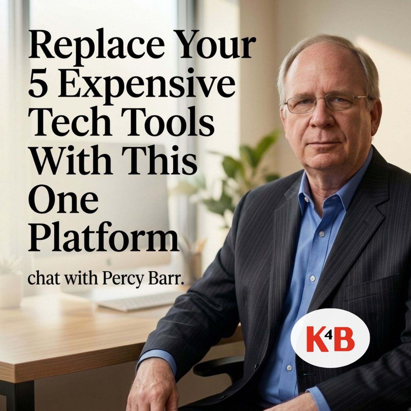 Replace Your 5 Expensive Tech Tools With This One Platform — K4B episode artwork