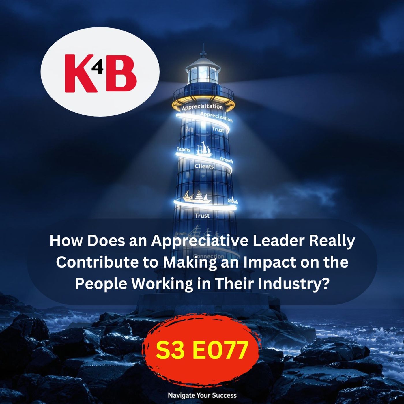 How Does an Appreciative Leader Really Contribute to Making an Impact on the People Working in Their Industry? episode artwork