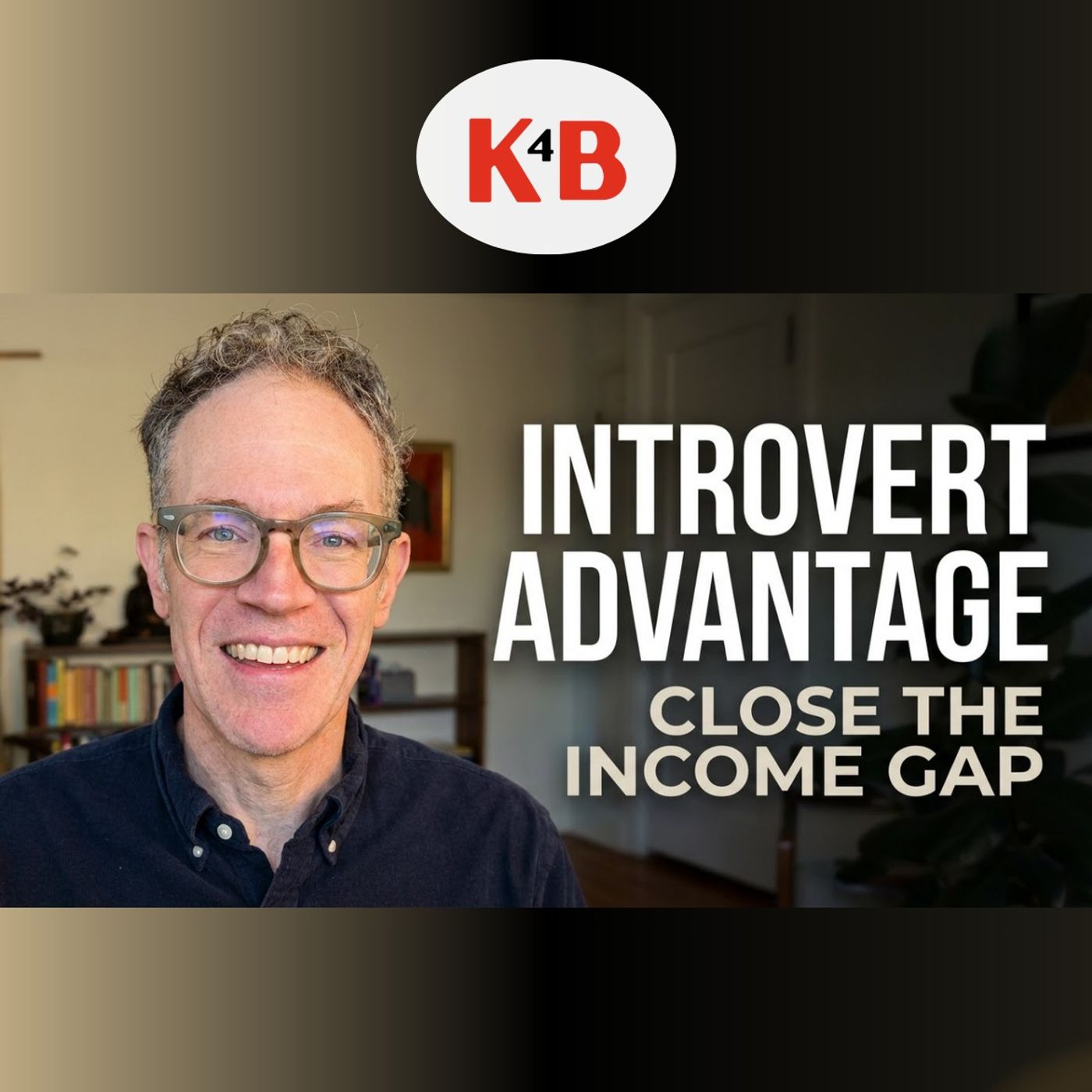 The Introvert Advantage | Close the Income Gap Without Faking Extroversion episode artwork
