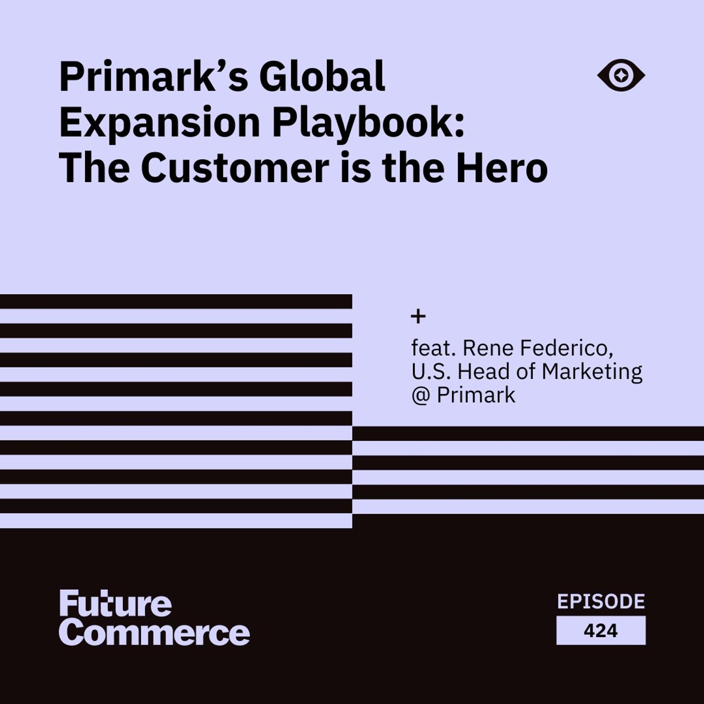 Primark’s Global Expansion Playbook: The Customer is Hero