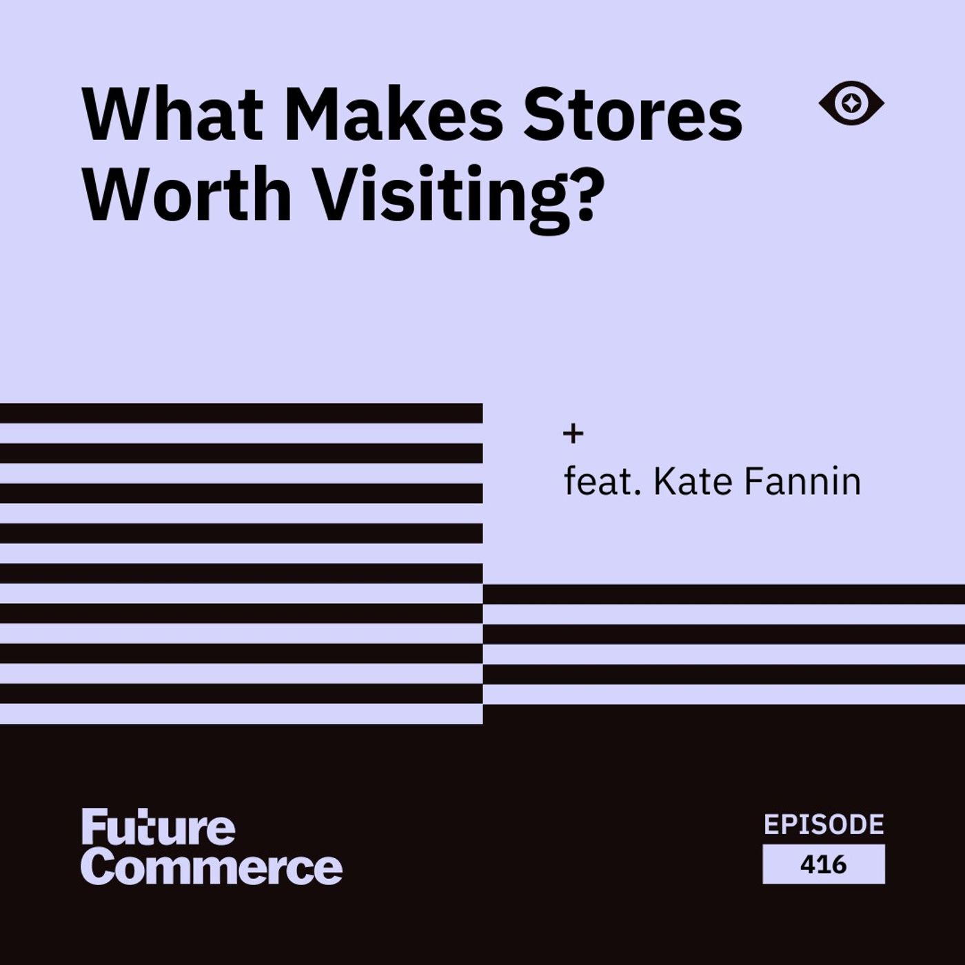 What Makes Stores Worth Visiting?