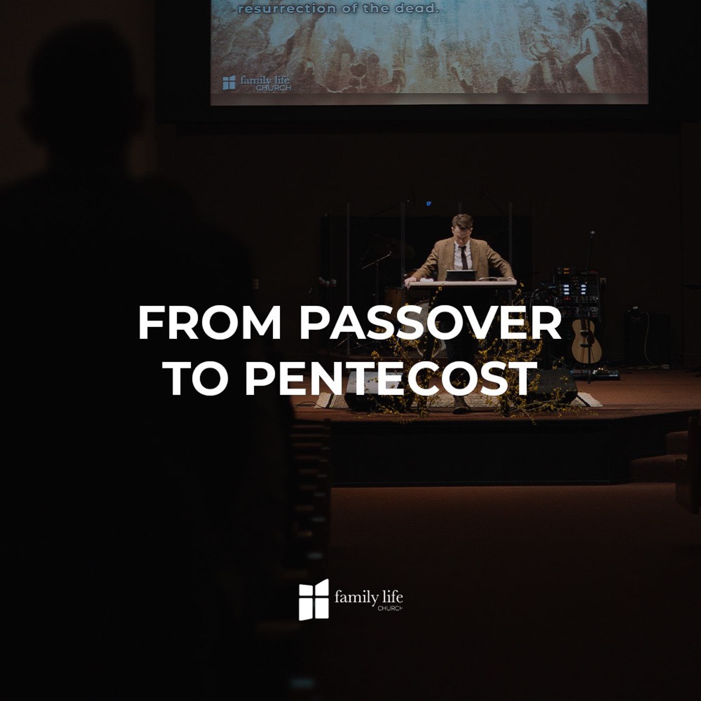 From Passover to Pentecost | Easter 2024