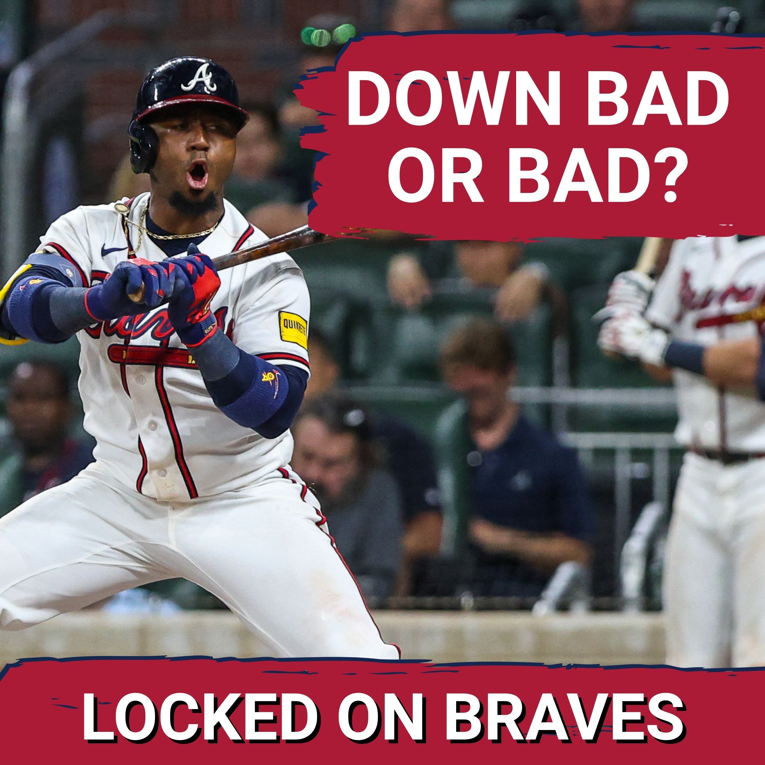 Are the Atlanta Braves Bad NOW Or Simply Going Through a Rough Patch? episode artwork