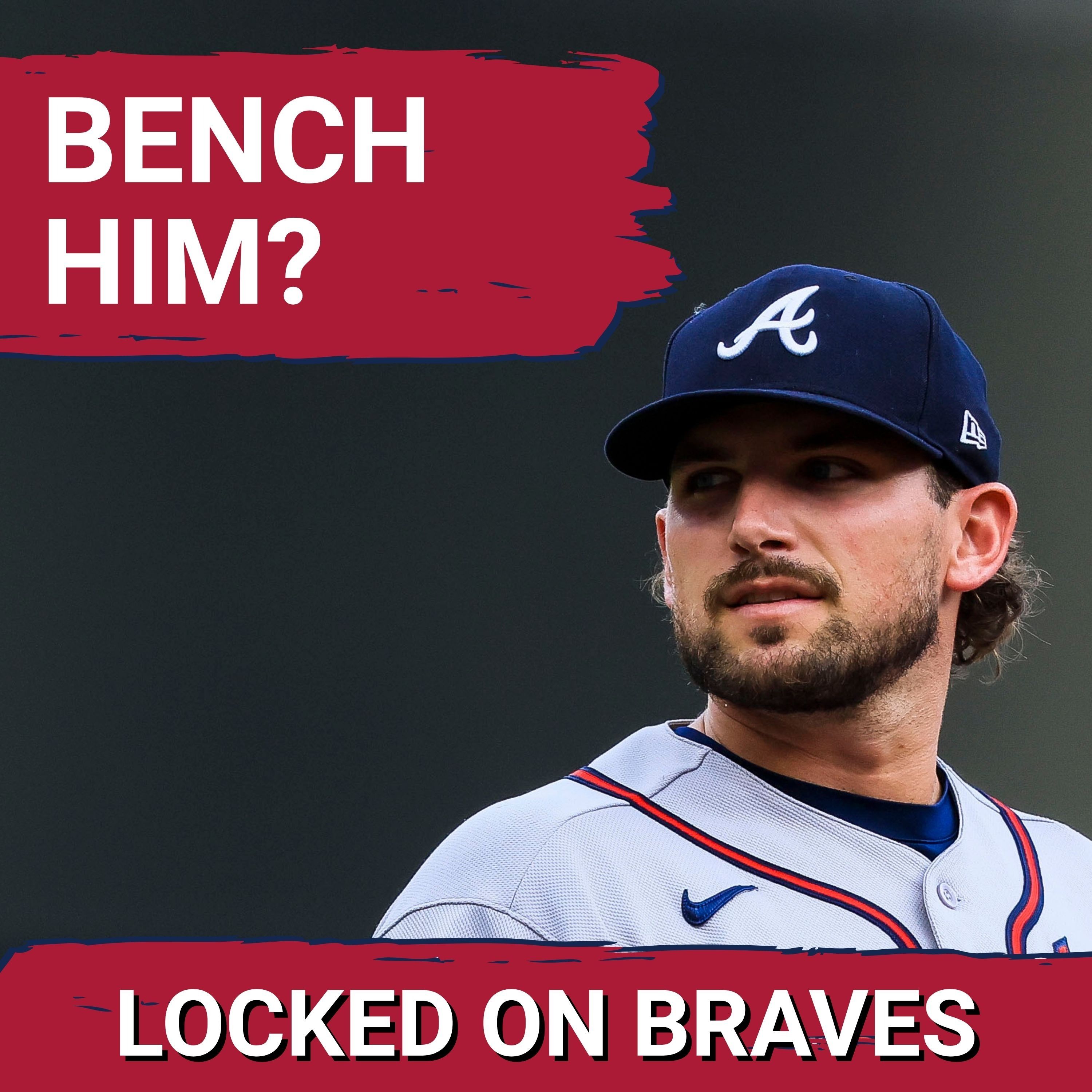 Atlanta Braves MAILBAG: Should Austin Riley Be Benched? episode artwork