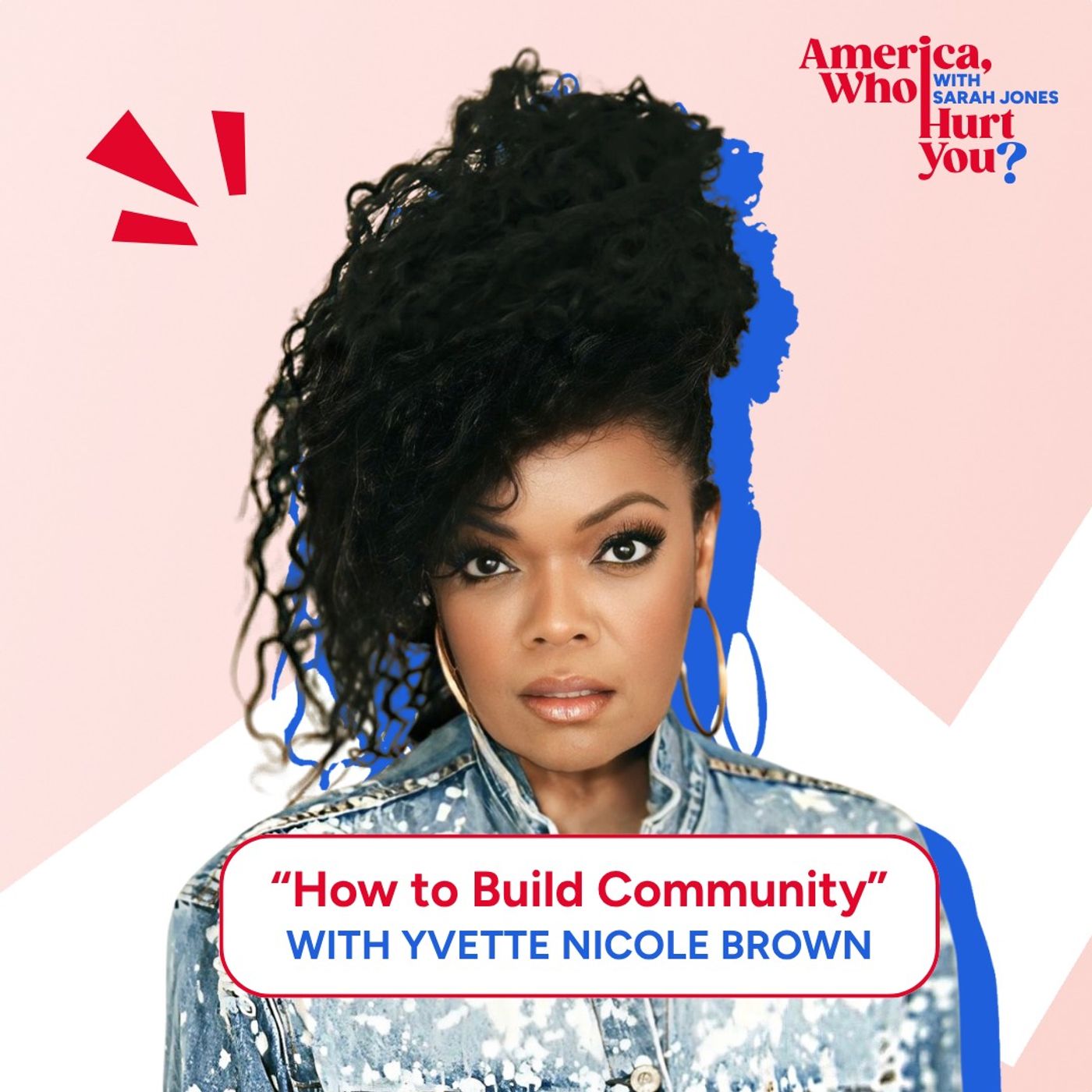 How to Build Community with Yvette Nicole Brown How to Build Community with Yvette Nicole Brown
