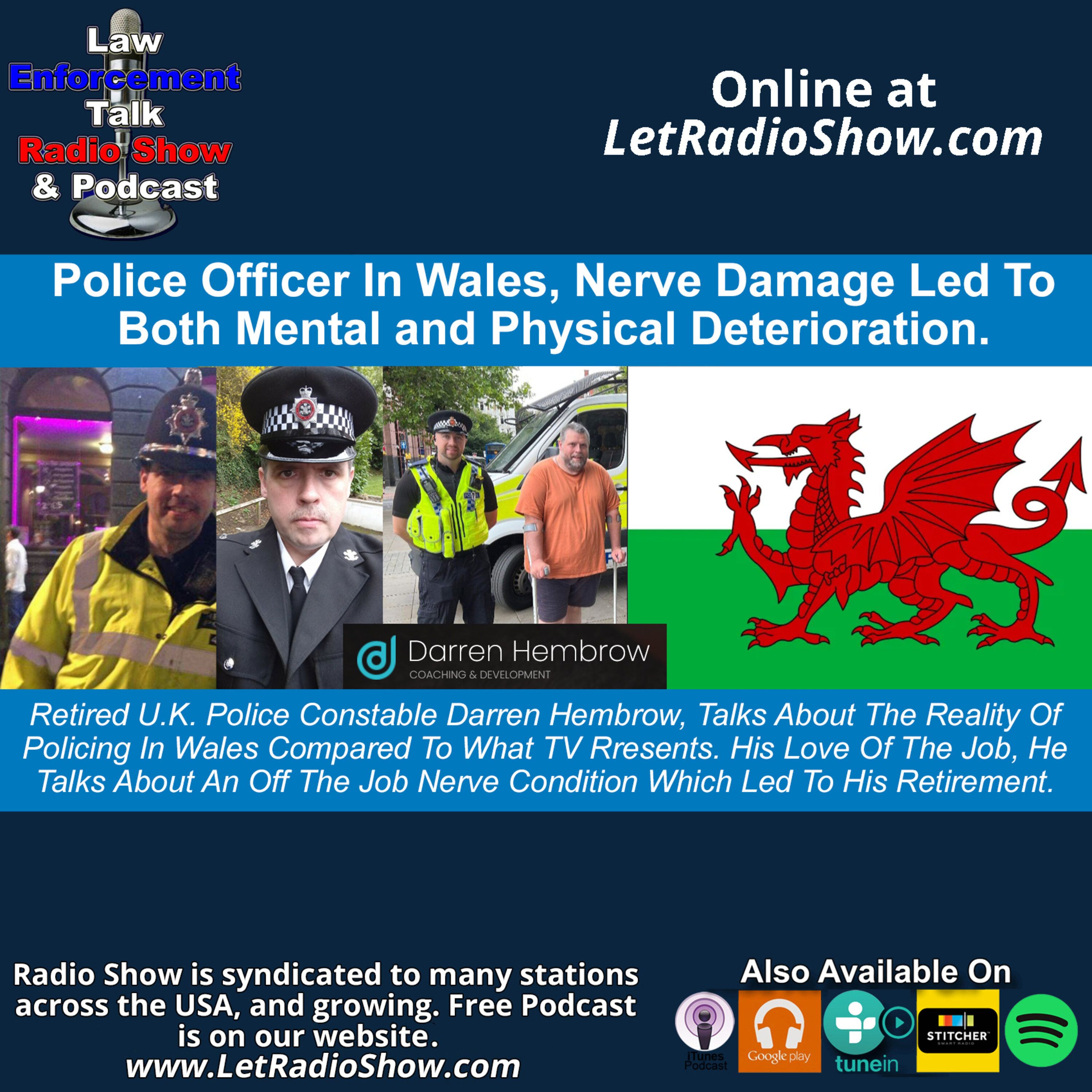 Police Officer in Wales, Love For The Job Until Nerve Damage. Police Officer in Wales, Love For The Job Until Nerve Damage.