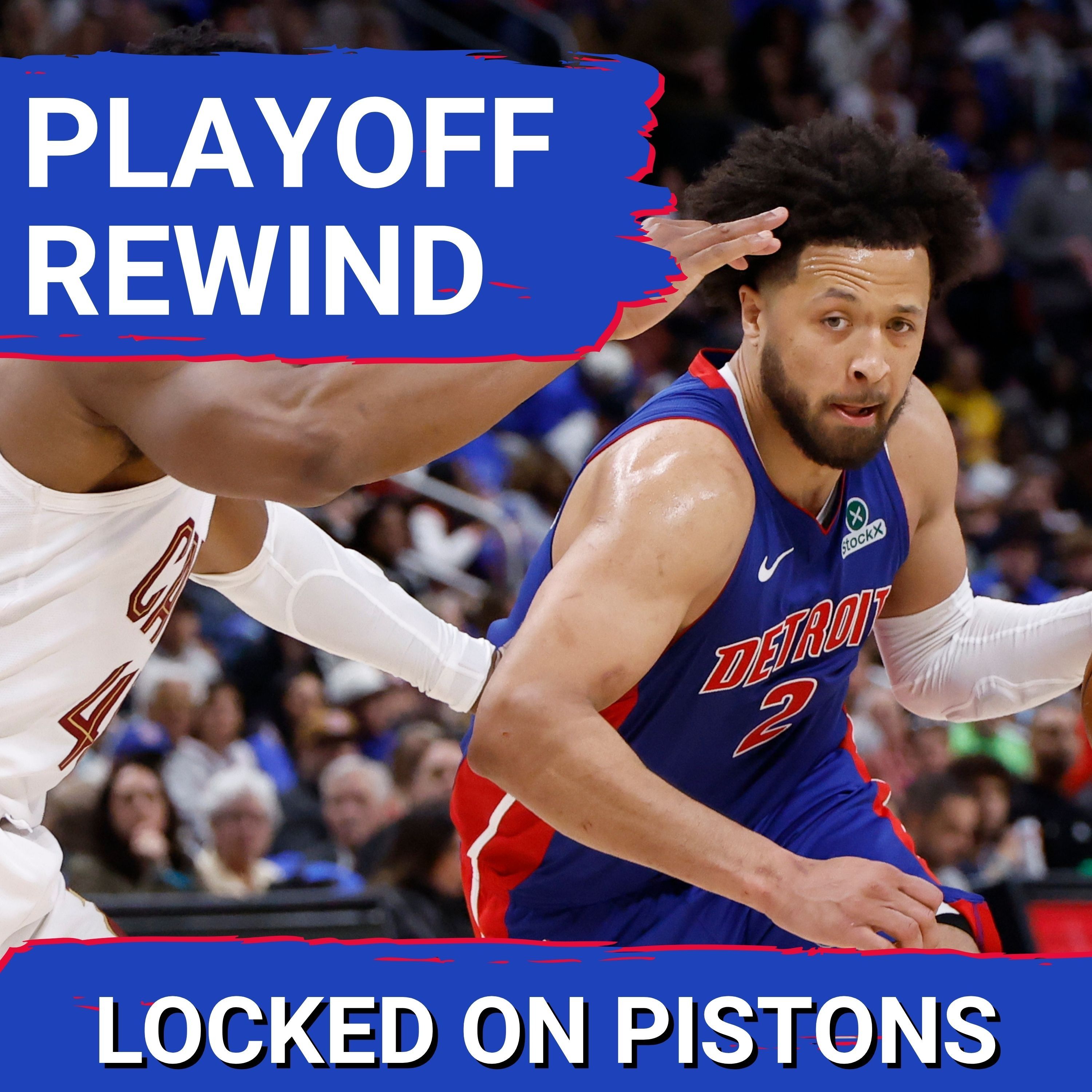 PLAYOFF REWIND: The REAL Reason the Detroit Pistons Lost Playoff Series To Cleveland Cavaliers After 2-0 Lead Start