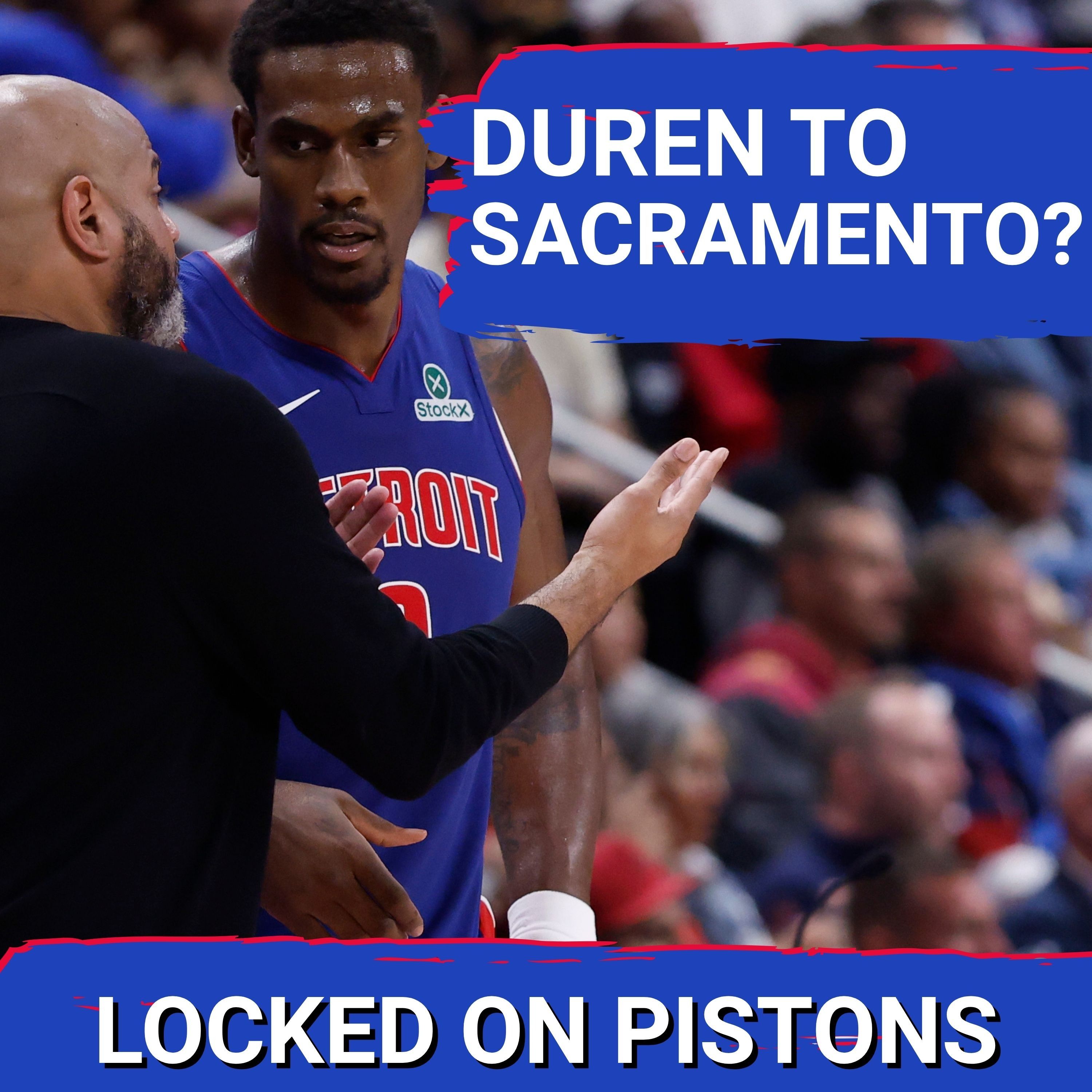 CROSSOVER: Detroit Pistons Front Office & Jalen Duren COLLIDE as Sacramento Kings LURK! episode artwork