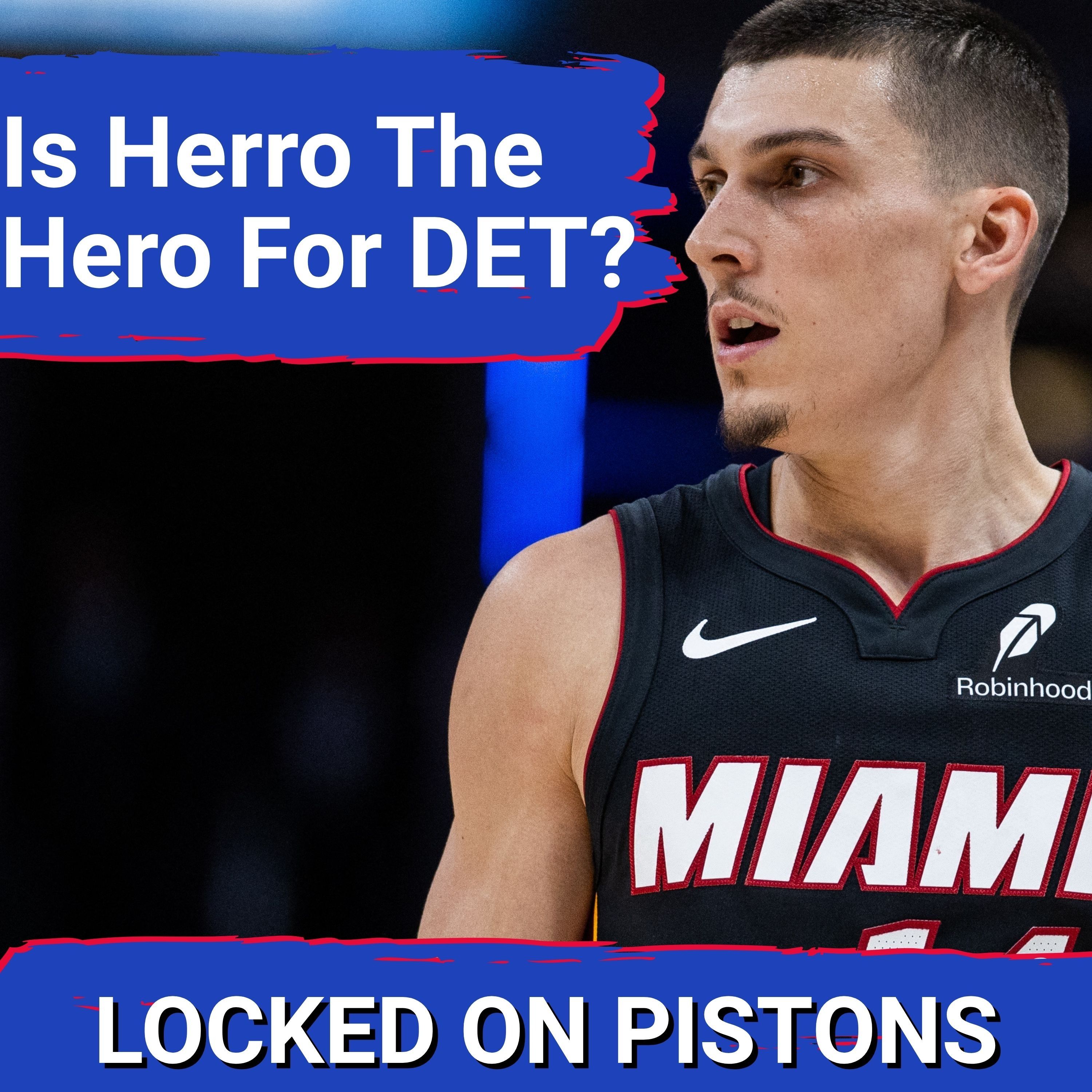 Is Tyler Herro The HERO For The Detroit Pistons? Or Is His Defense Too Much Of A Weakness To Bring In? episode artwork
